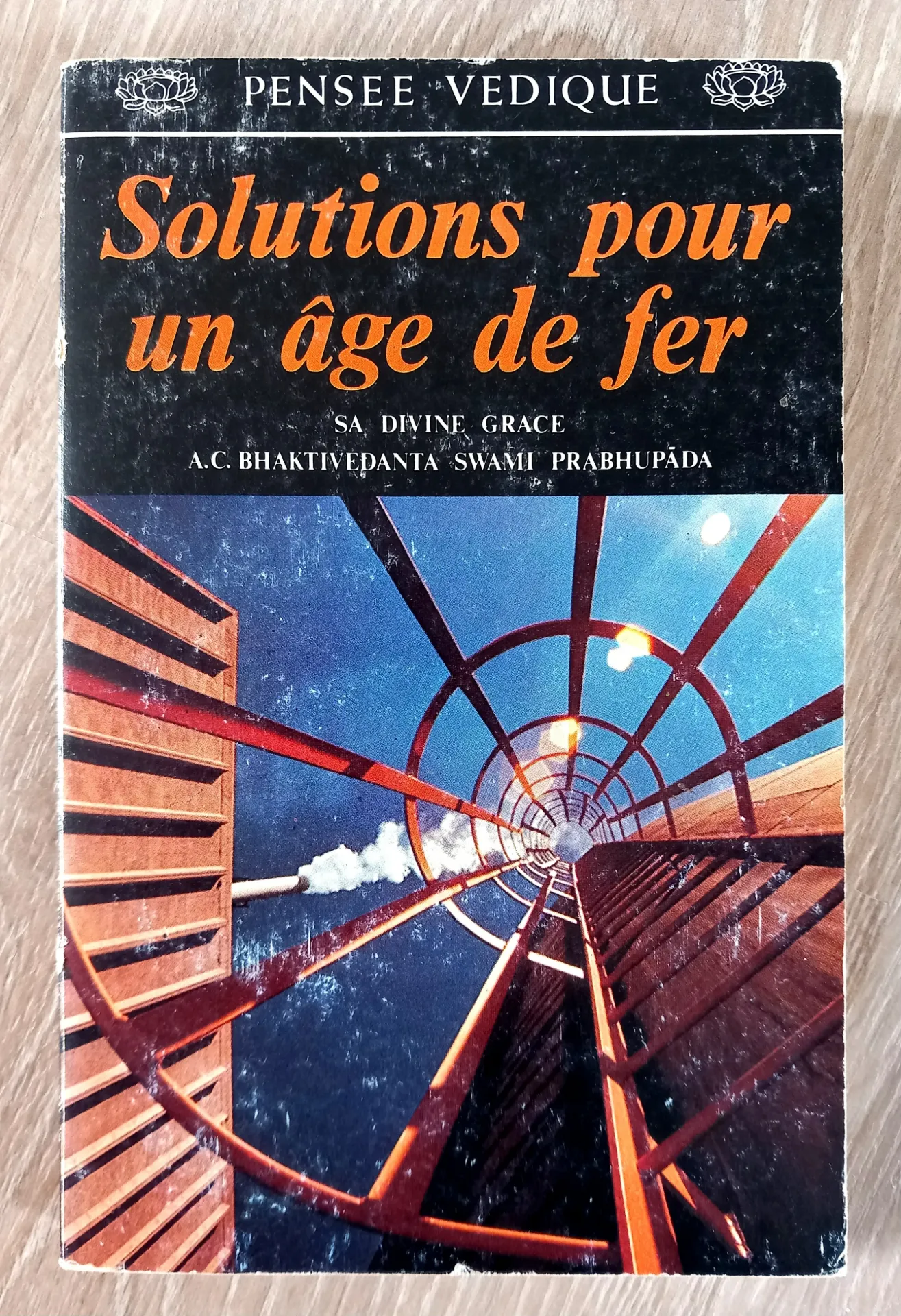 Solutions pour un âge de fer (Sa divine grâce, A.C. Bhaktivedanta Swami Prabhupada)