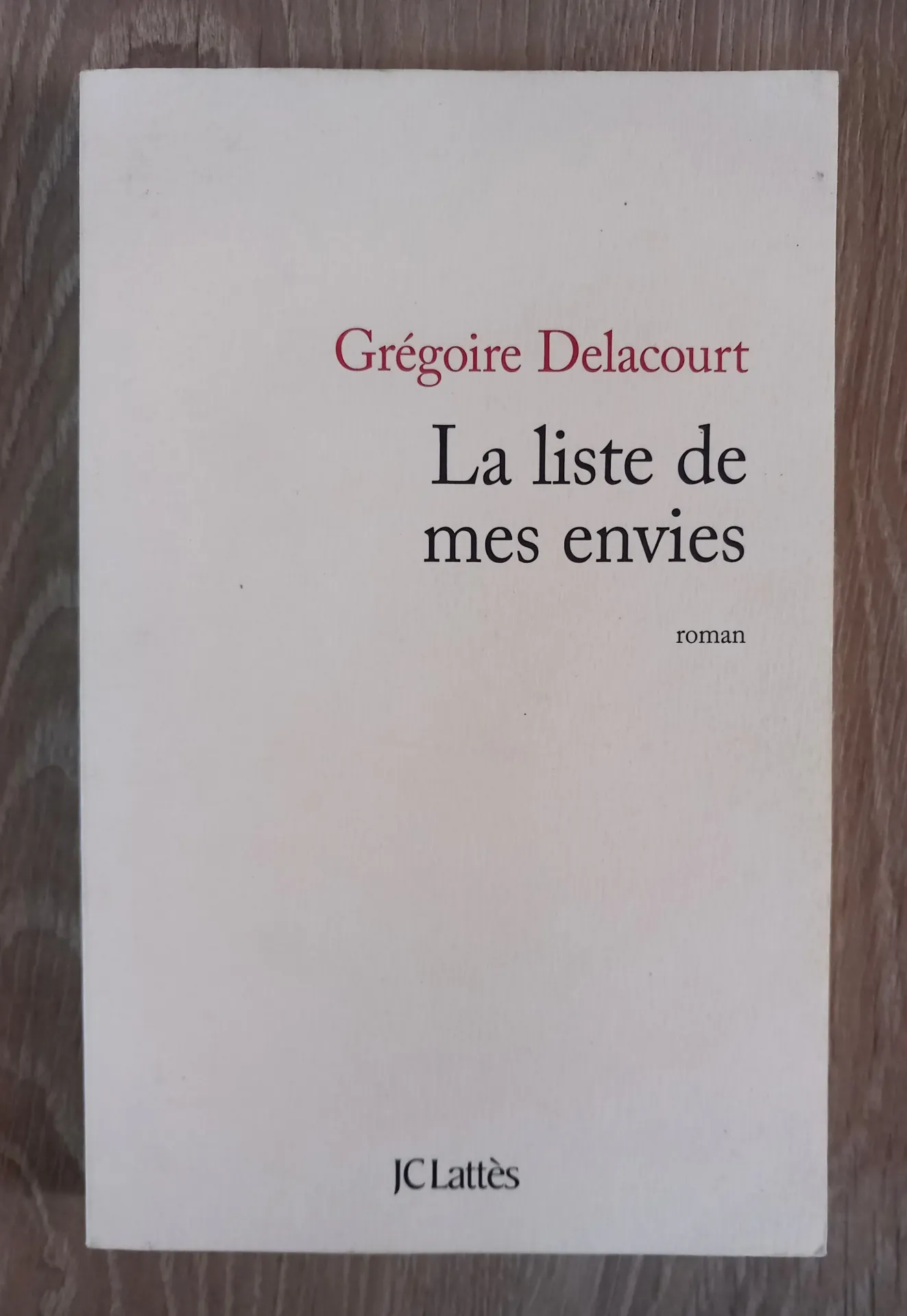 La liste de mes envies (Grégoire Delacourt)