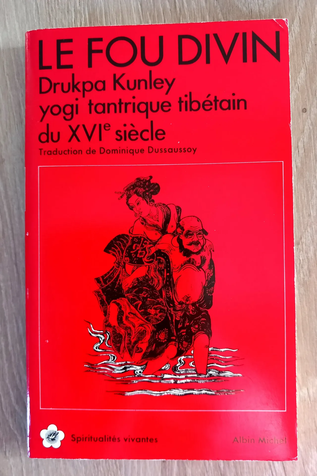 Le Fou divin (Drukpa Kunley)