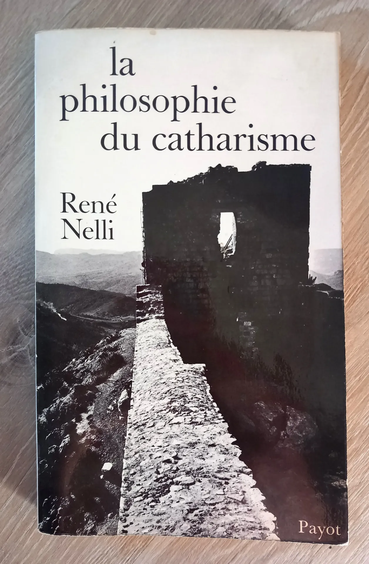La philosophie du Catharisme (René Nelli)