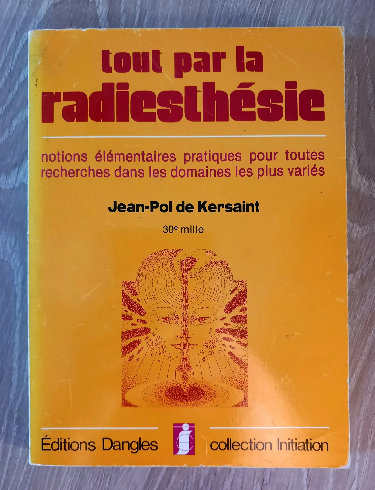 Tout sur la radiesthésie (Jean-Pol de Kersaint)