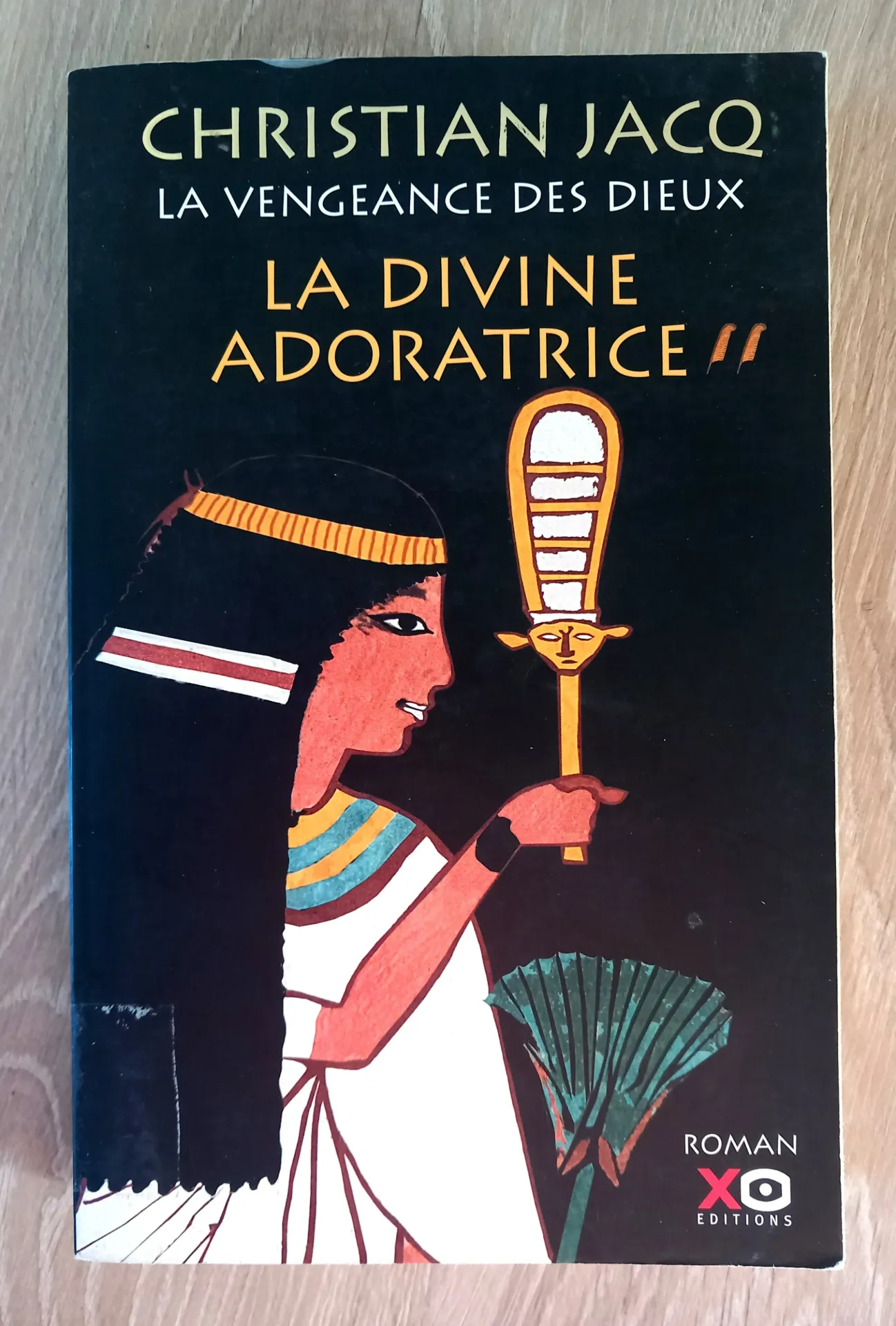 La vengeance des dieux : la divine adoratrice (Christian Jacq)