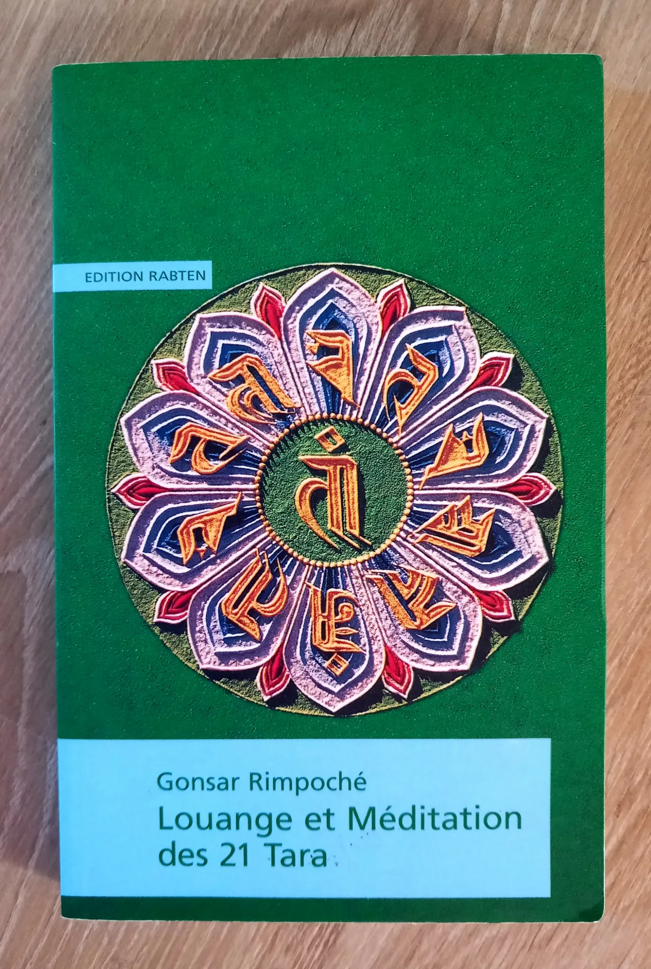 Louange et méditation des 21 Tara (Gonsar Rimpoché)