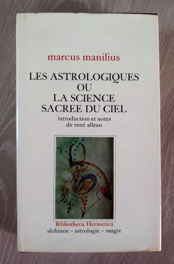 Les astrologiques ou la science sacrée du ciel (Marcus Manilius)