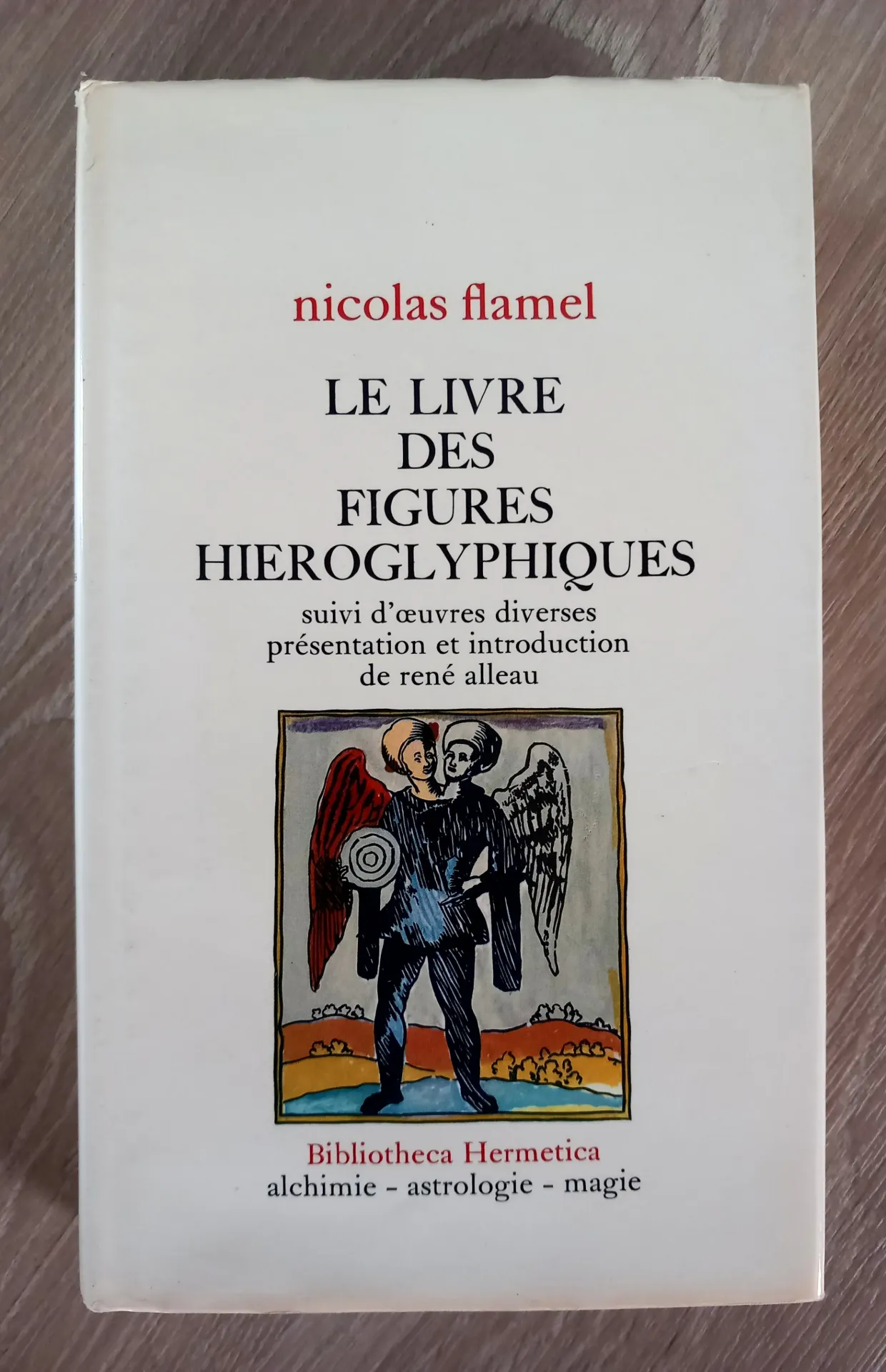 Le livre des figures hiéroglyphiques (Nicolas Flamel)