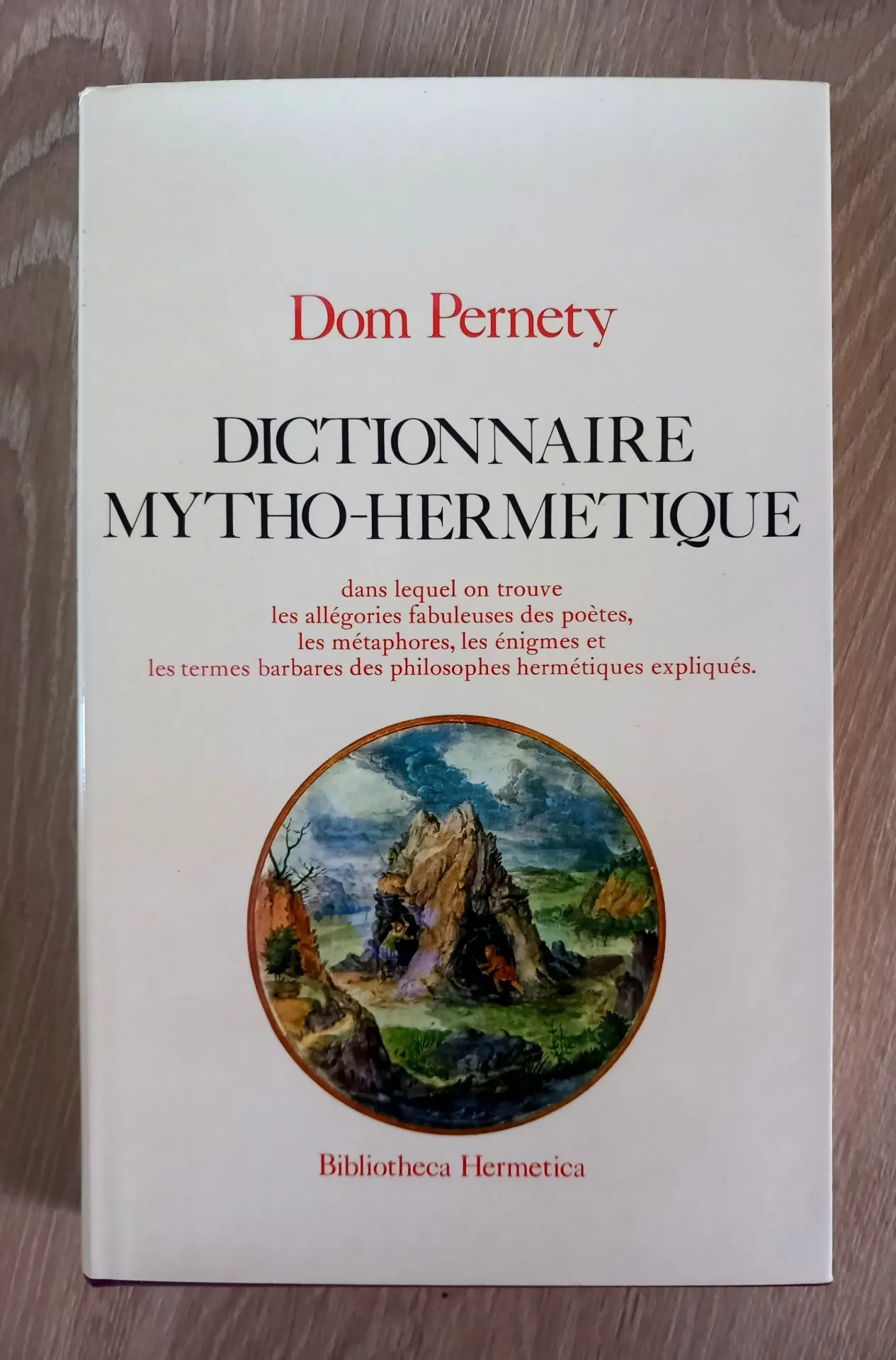 Dictionnaire Mytho-Hermétique (Dom Antoine-Joseph Pernety)