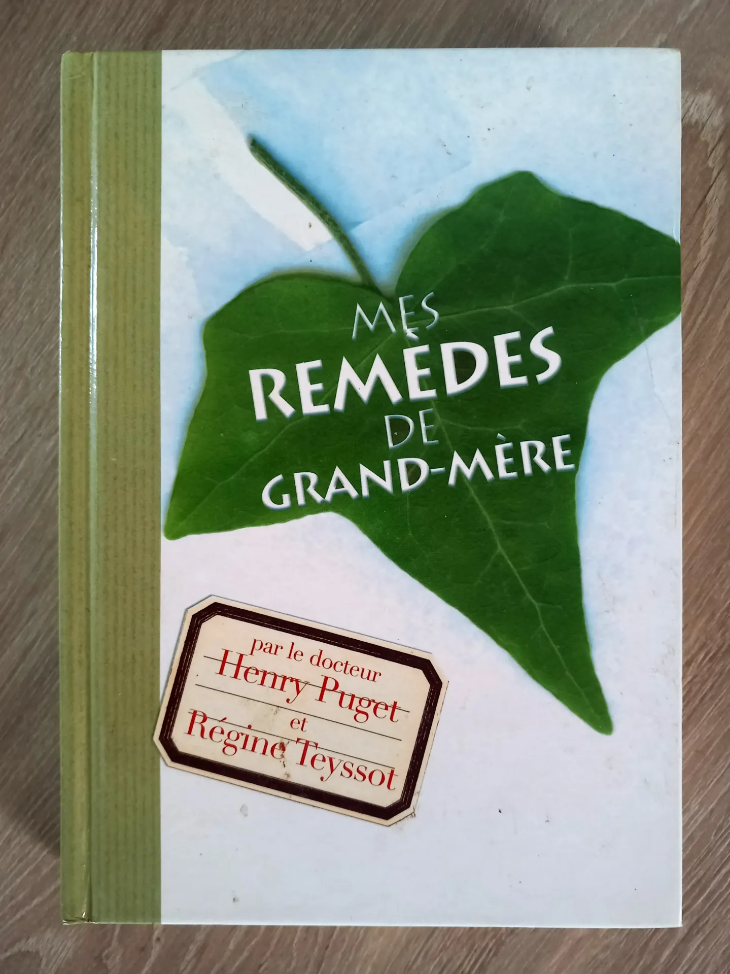 Mes remèdes de grand-mère (Dr Henry Puget et Régine Teyssot)