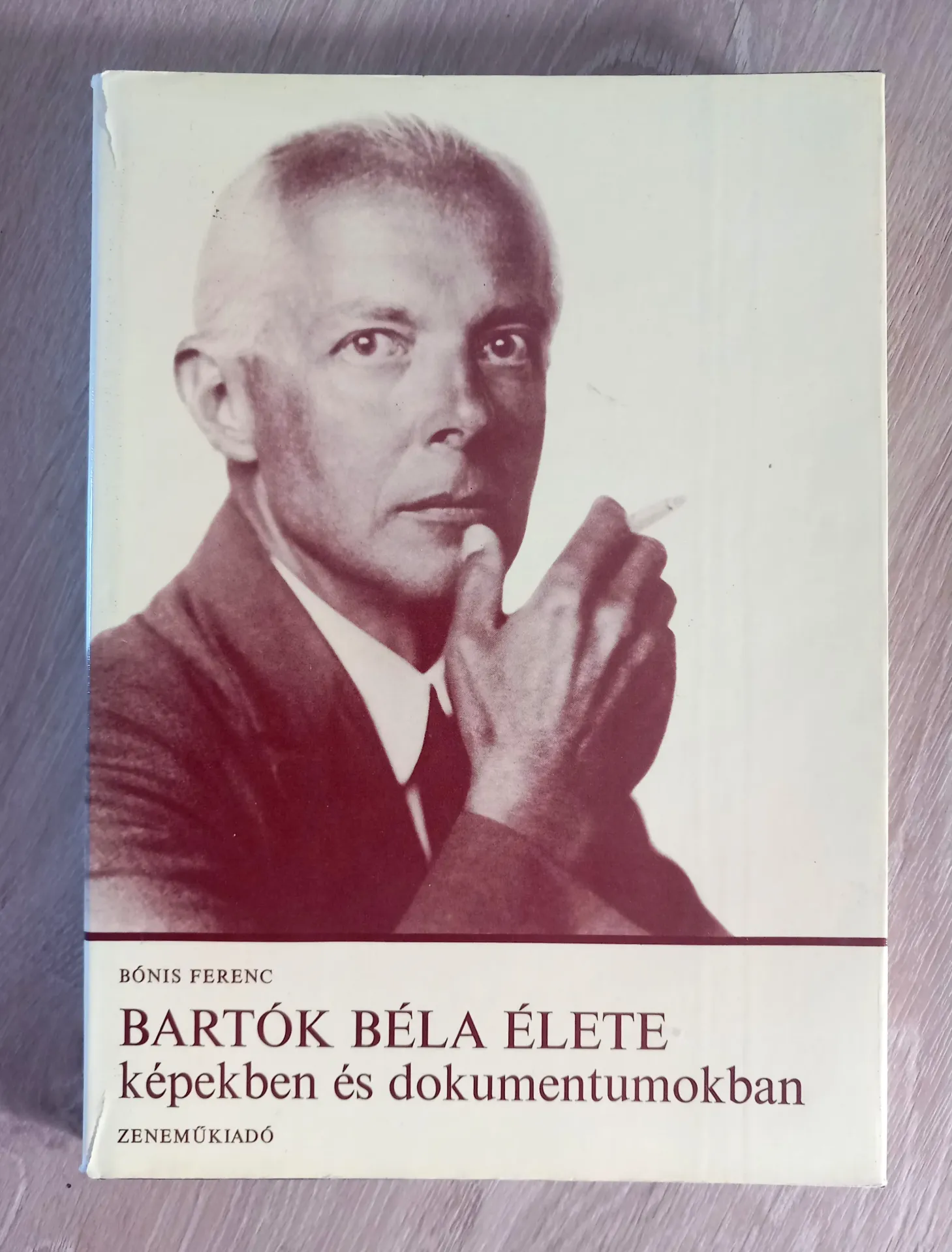Bartók Béla Elete - Képekben és dokumentumokban (Bónis Ferenc)