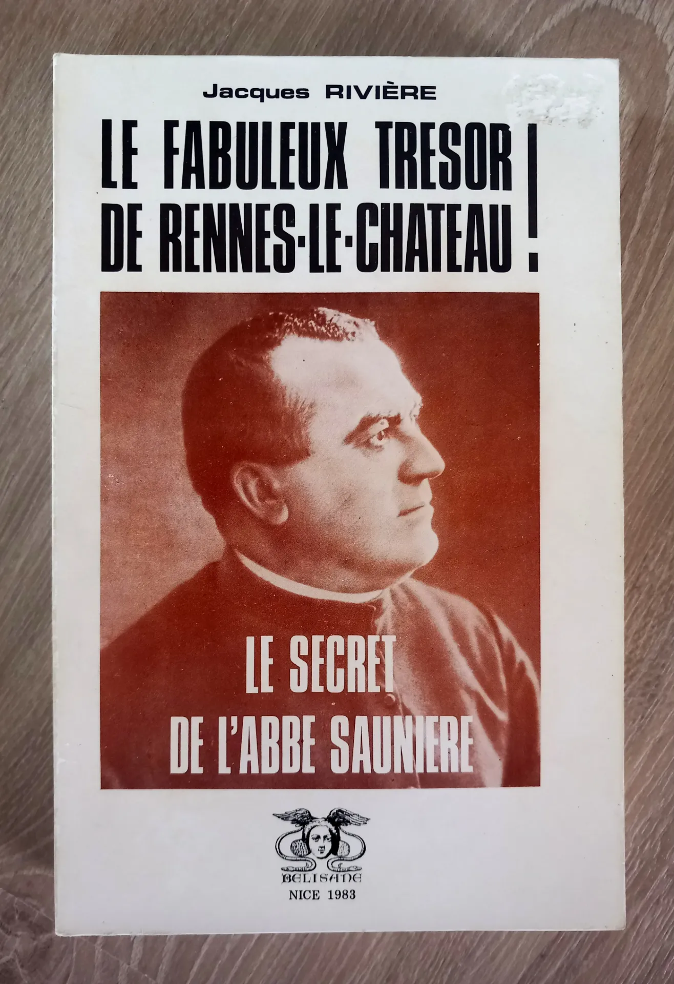 Le fabuleux trésor de Rennes-Le-Château ! (Jacques Rivière)