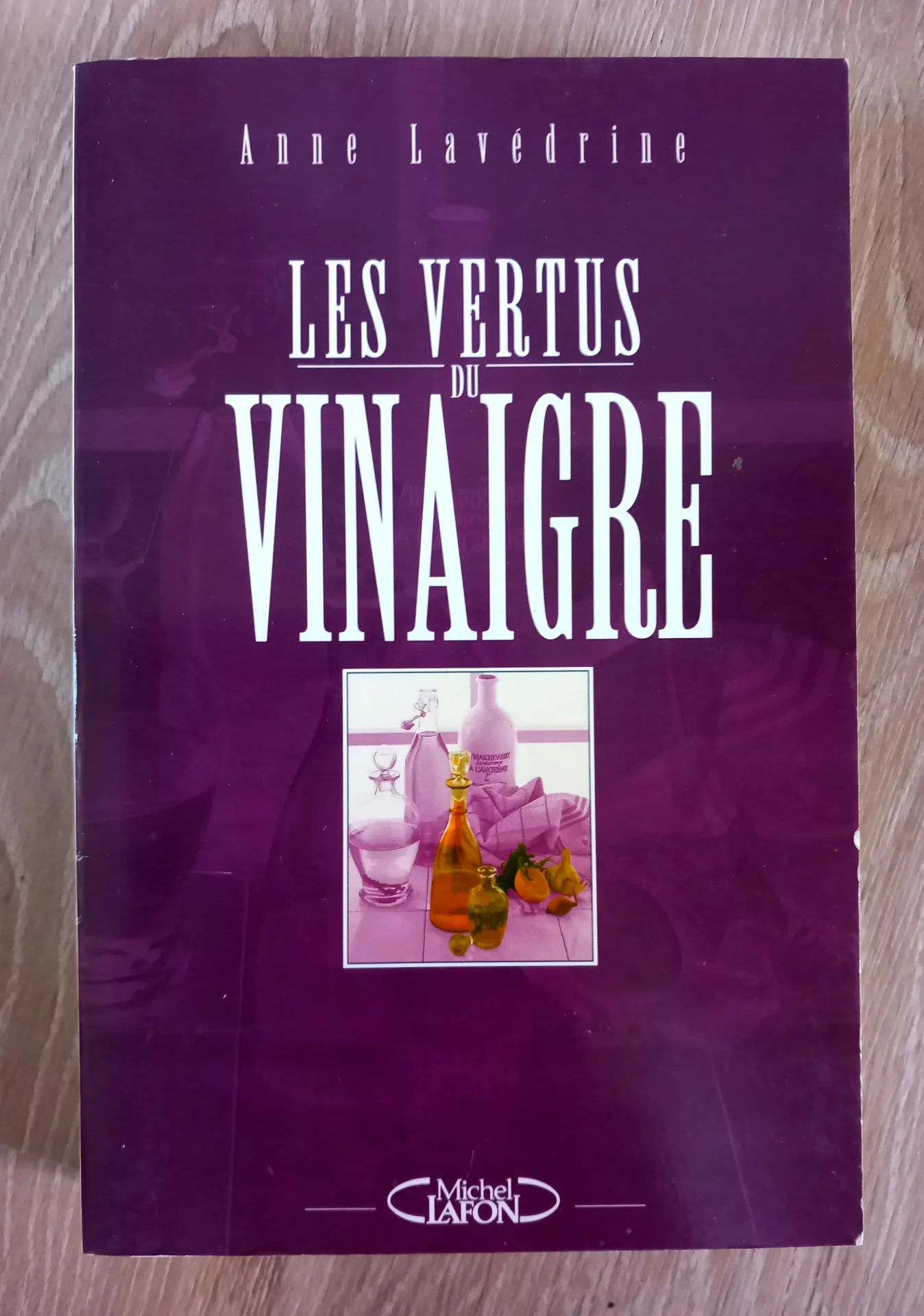 Les vertus du vinaigre (Anne Lavédrine)