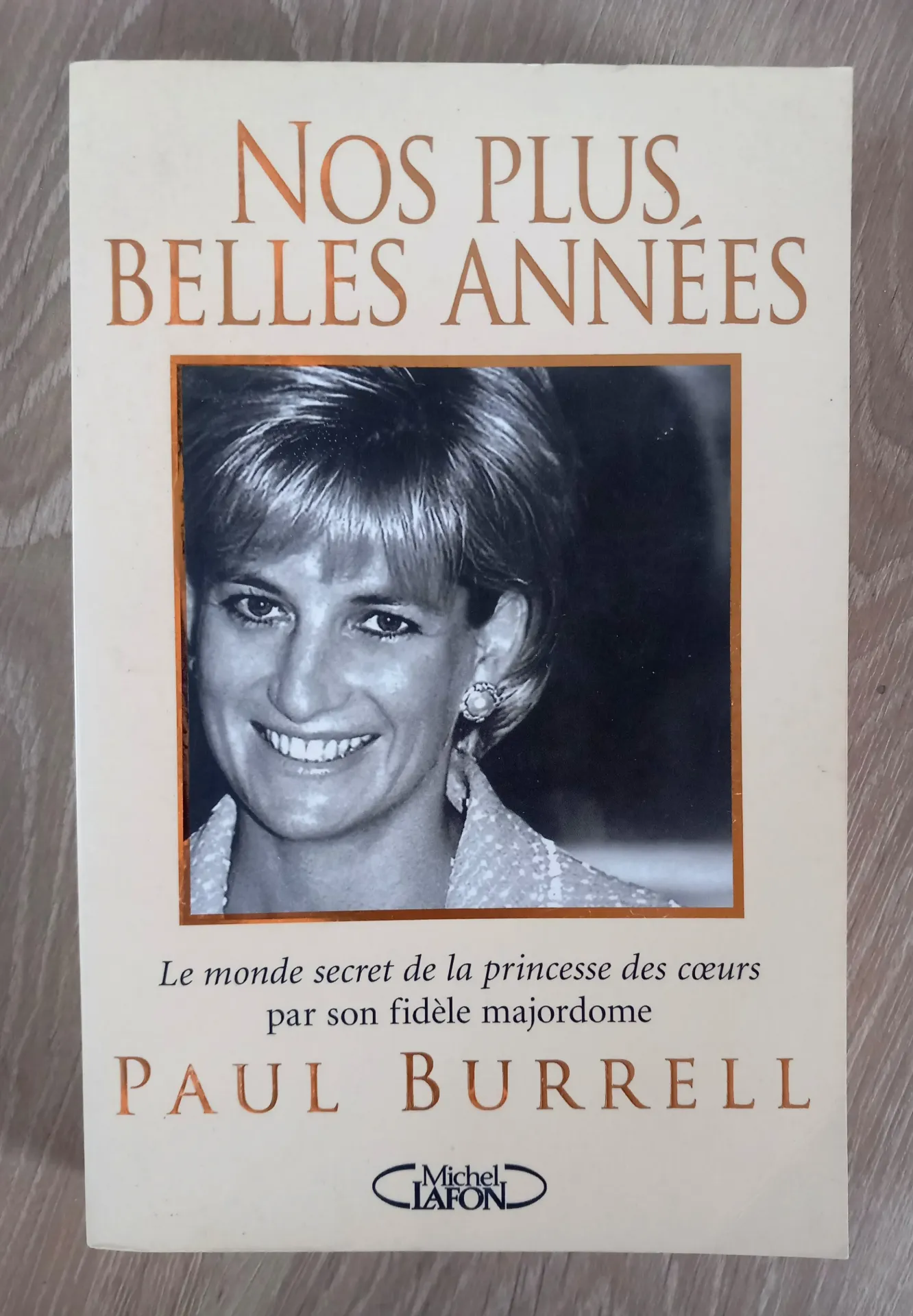 Nos plus belles années, souvenirs de Diana (Paul Burrell)