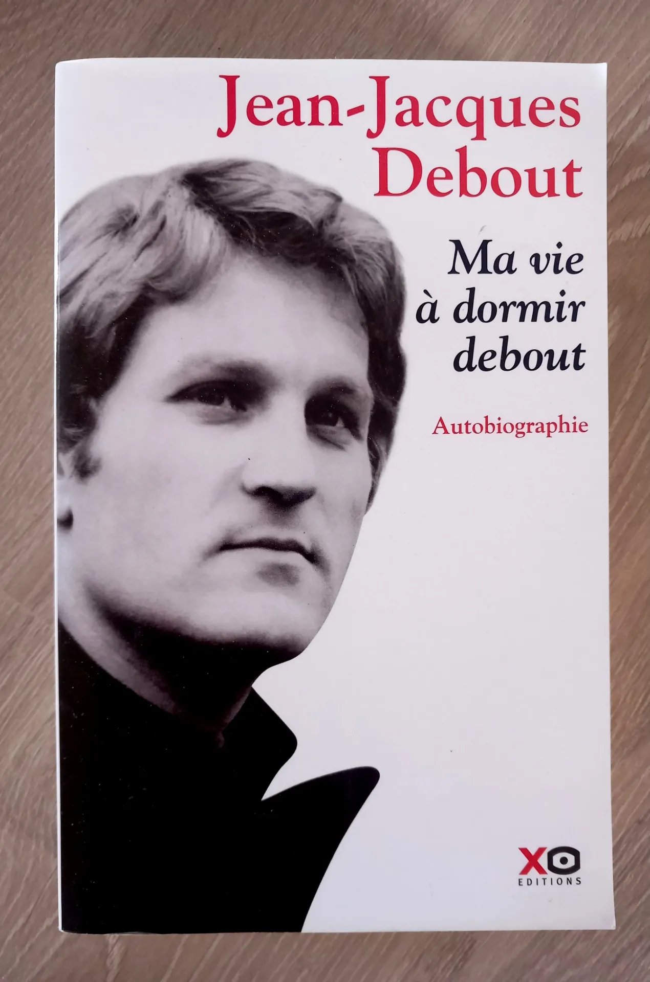 Ma vie à dormir debout (Jean-Jacques Debout)