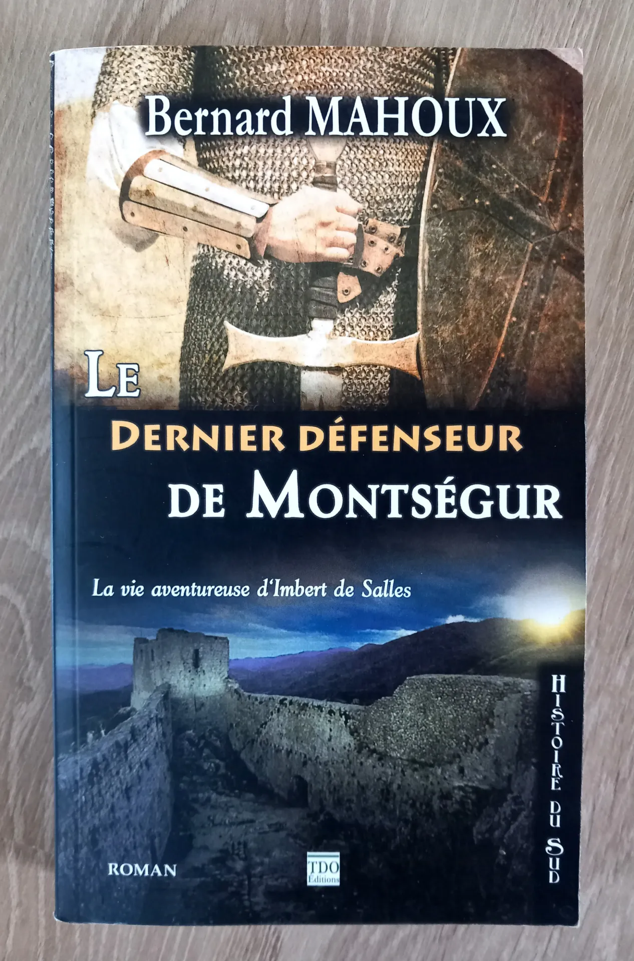 Le dernier défenseur de Montségur (Bernard Mahoux)