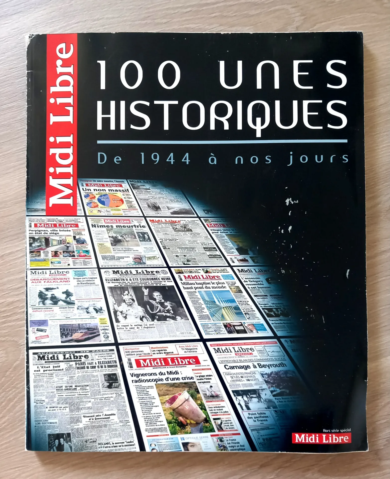 100 unes historiques de 1944 à nos jours (Midi Libre - Hors série spécial)