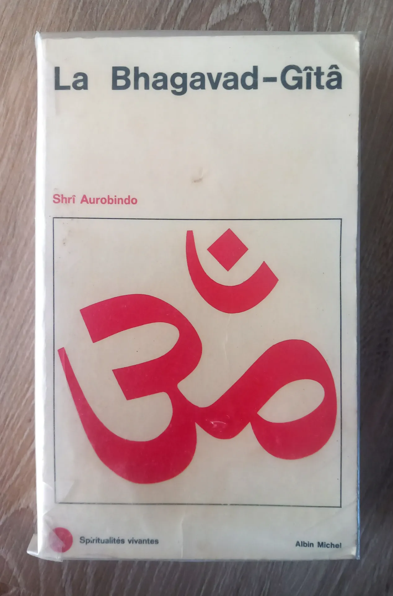 La Bhagavad Gîta (Shrî Aurobindo)