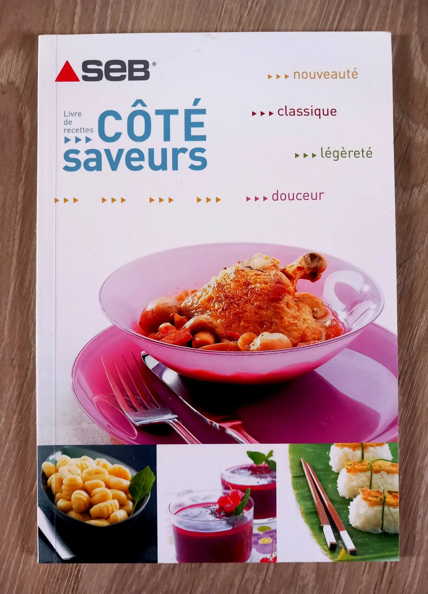 Côté saveurs - SEB, le livre de recettes