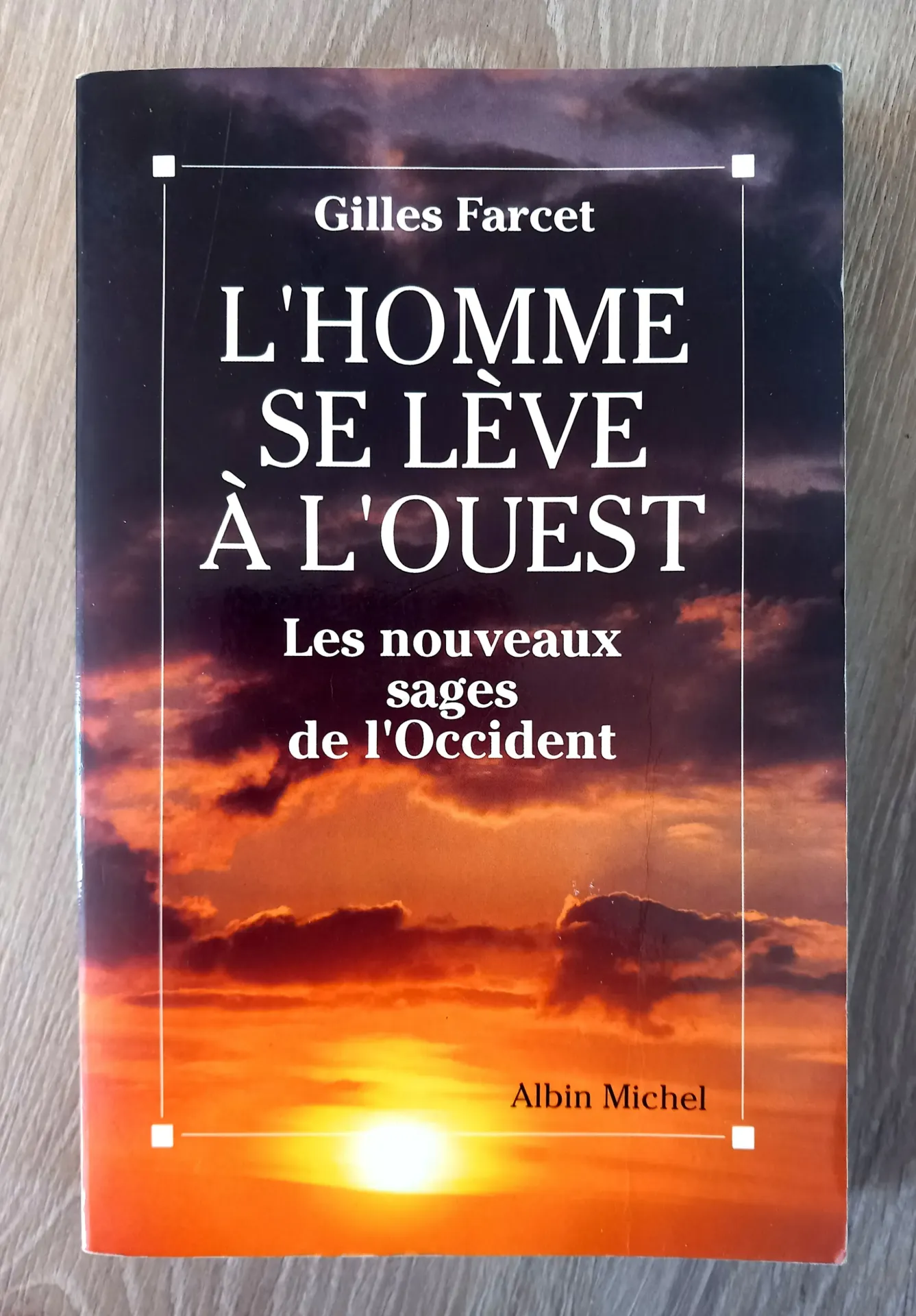 L'homme se lève à l'ouest - Les nouveaux sages de l'Occident (Gilles Farcet)