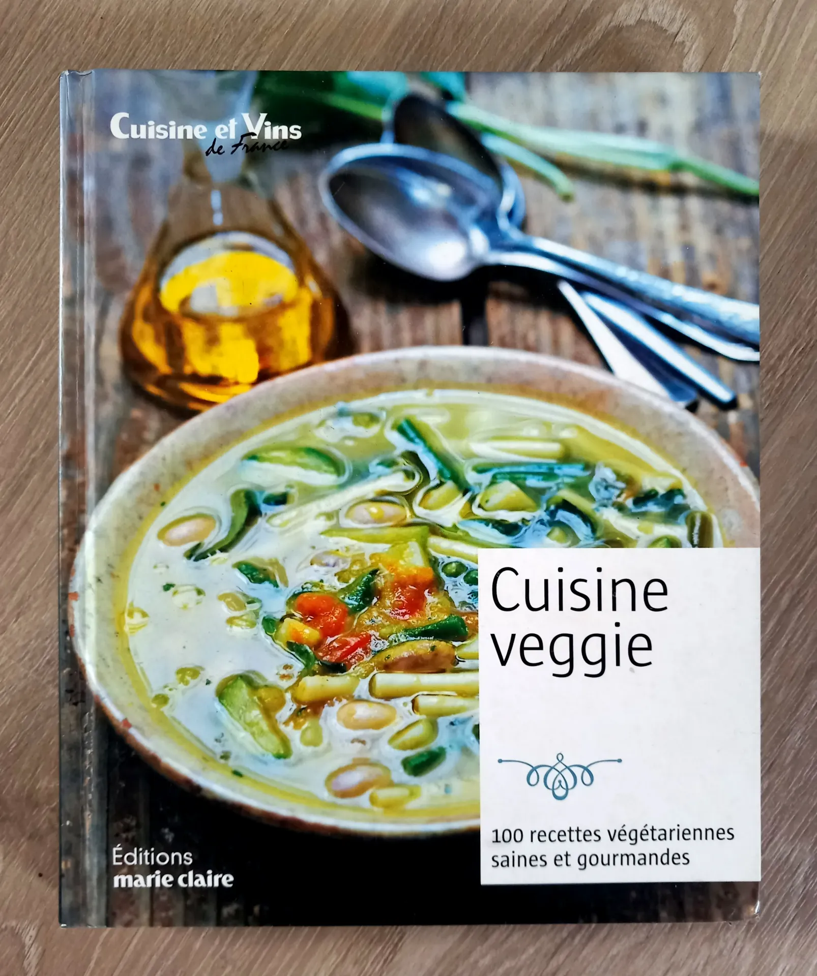 Cuisine Veggie : 100 recettes végétariennes saines et gourmandes