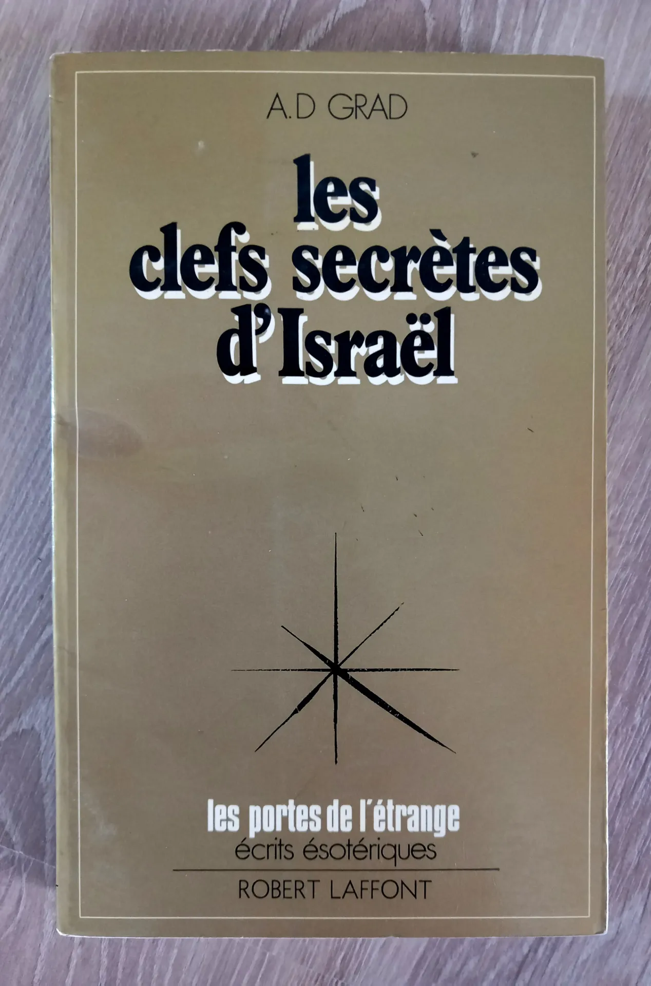 Les clefs secrètes d'Israël (A. D. Grad)