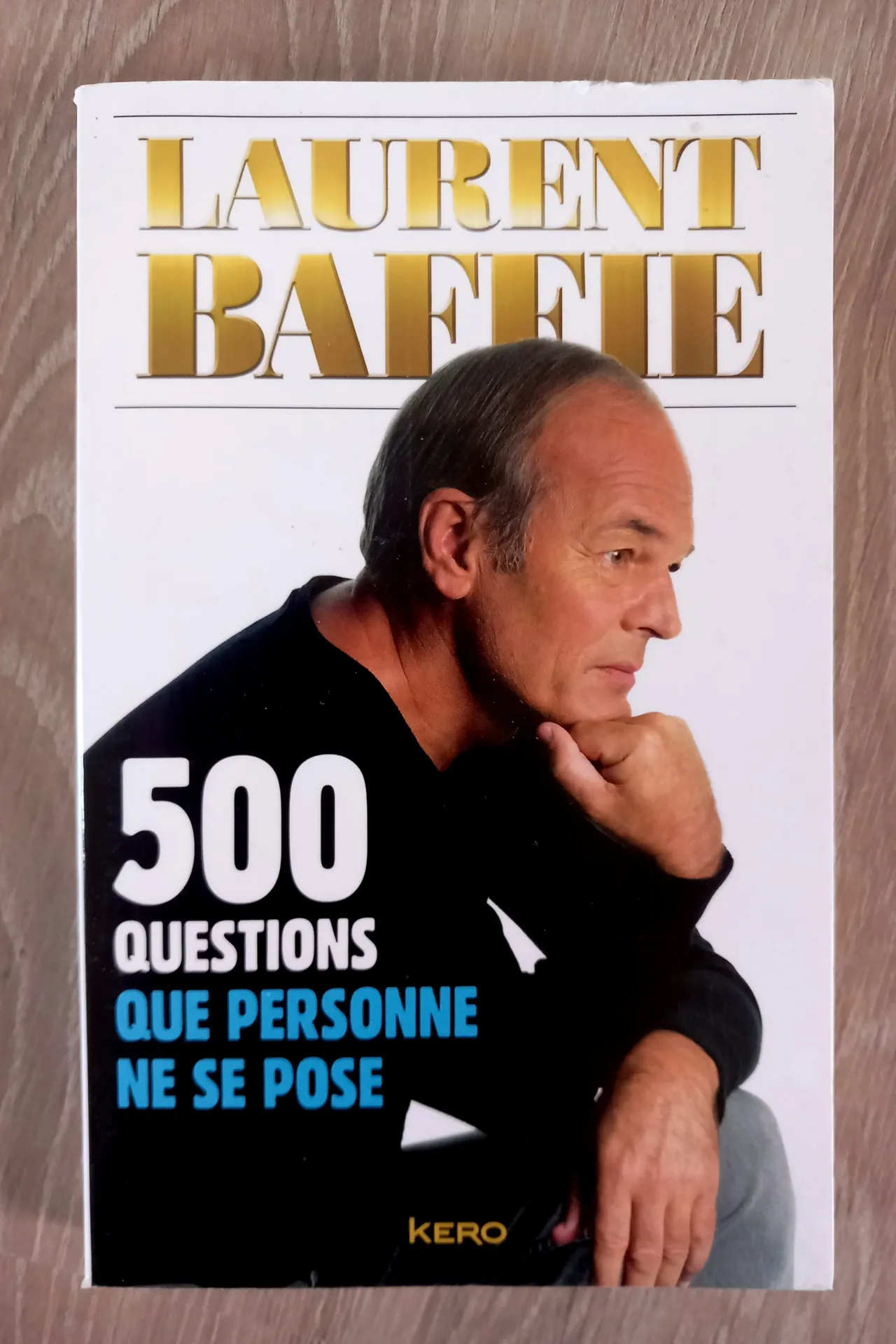 500 questions que personne ne se pose (Laurent Baffie)