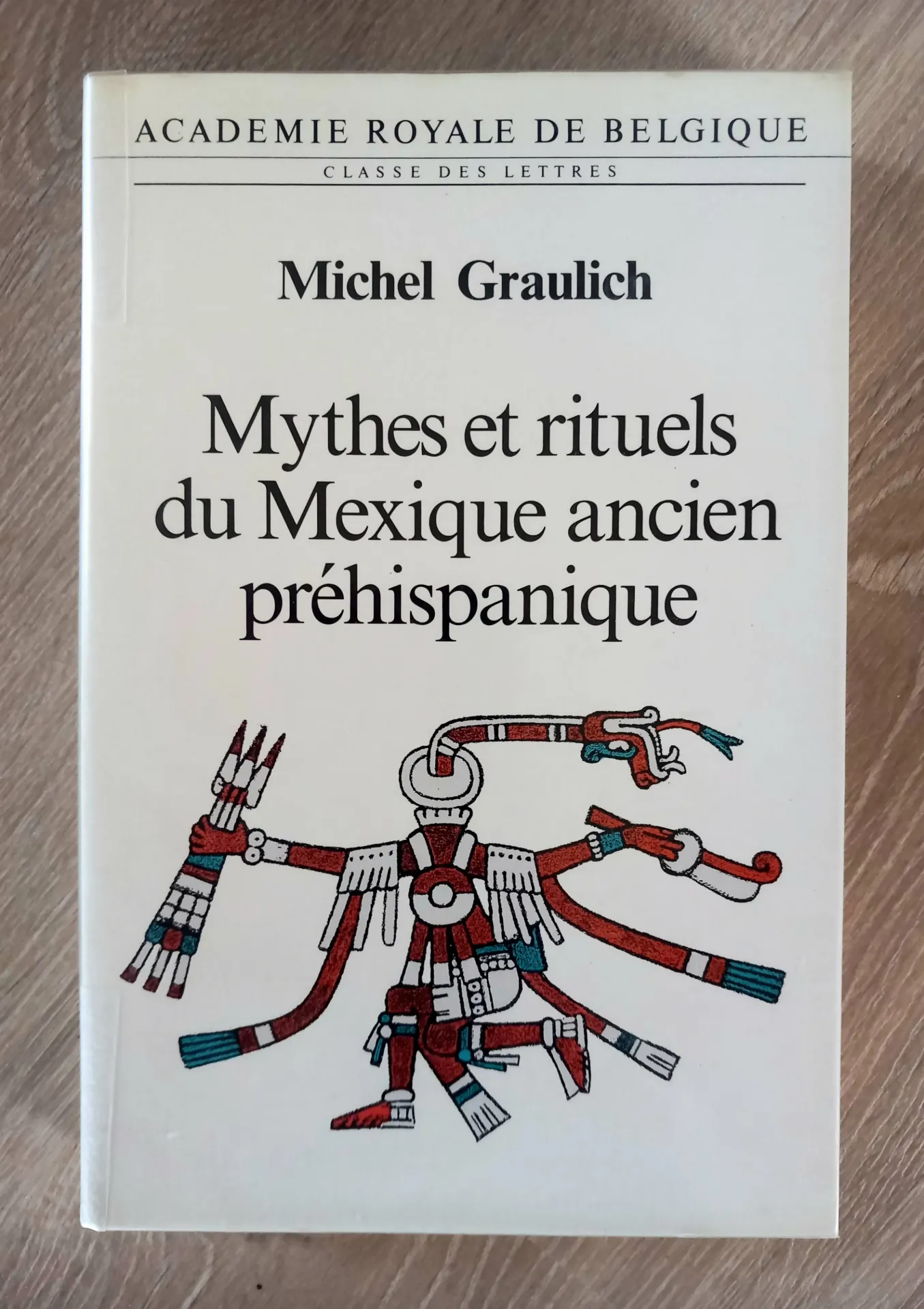Mythes et rituels du Mexique ancien préhispanique (Michel Graulich)