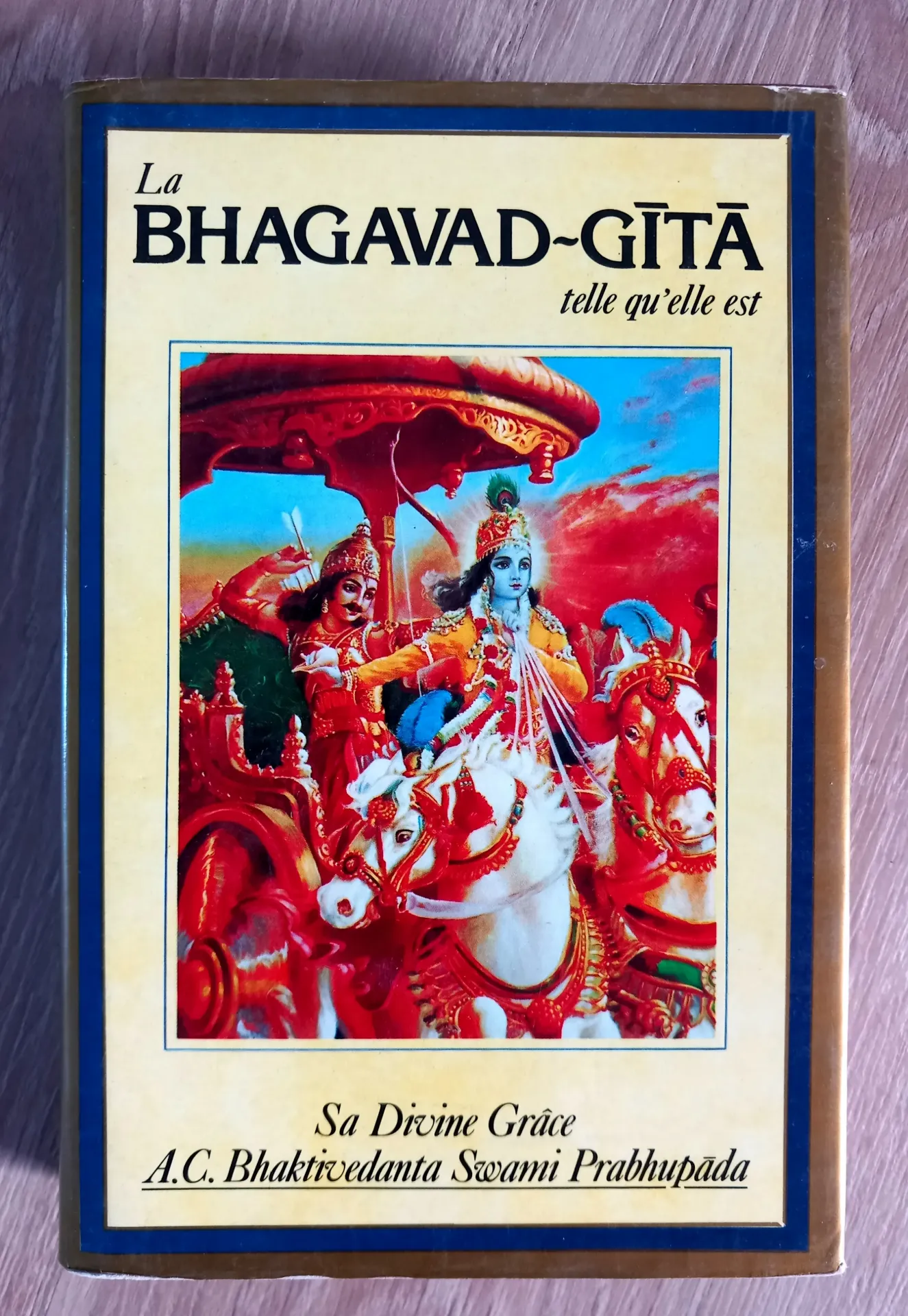 La Bhagavad-Gita, telle qu'elle est (A.C. Bhaktivedanta Swami Prabhupada)