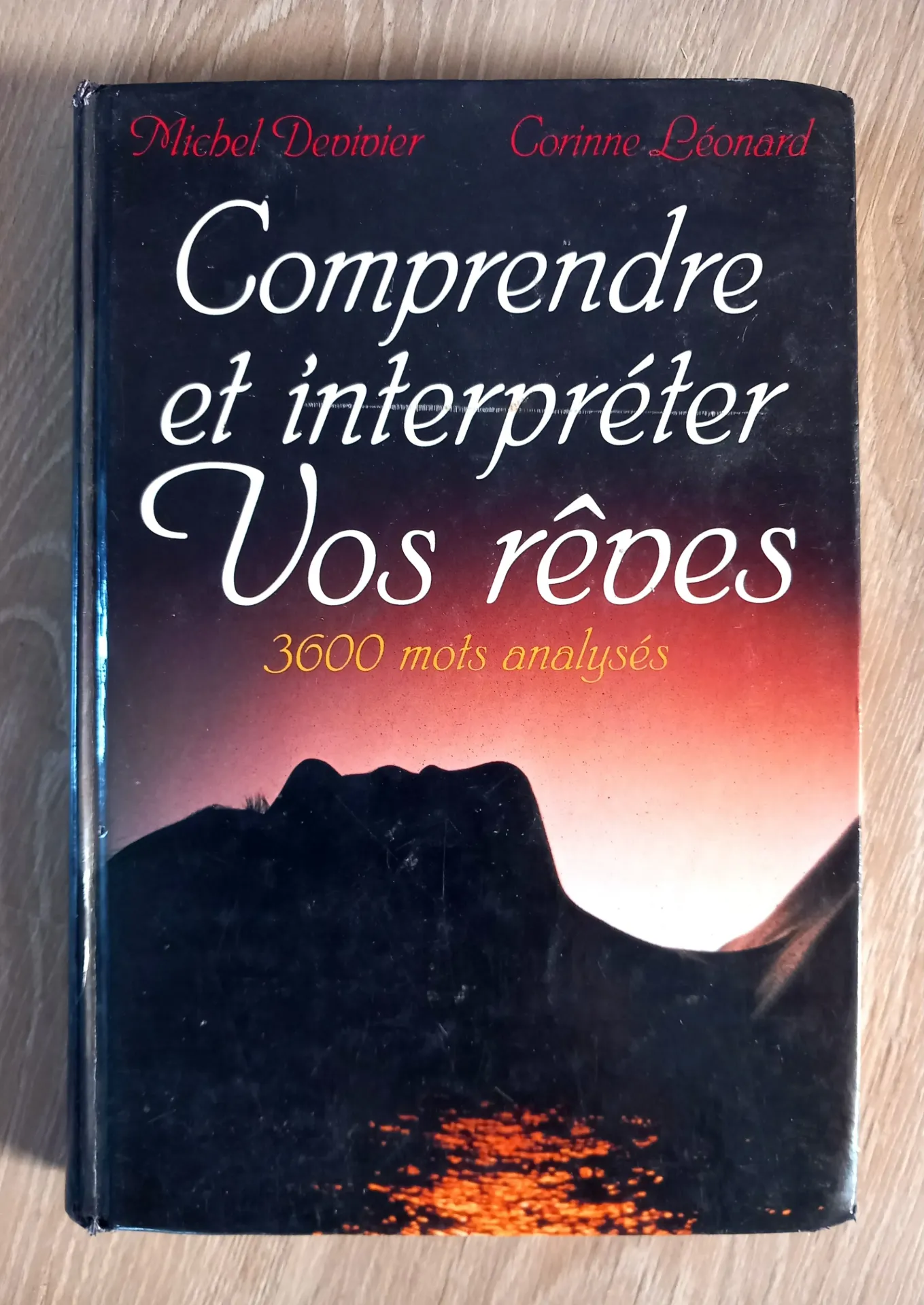 Comprendre et interpréter vos rêves - 3699 mots analysés (Michel Devivier, Corinne Léonard)