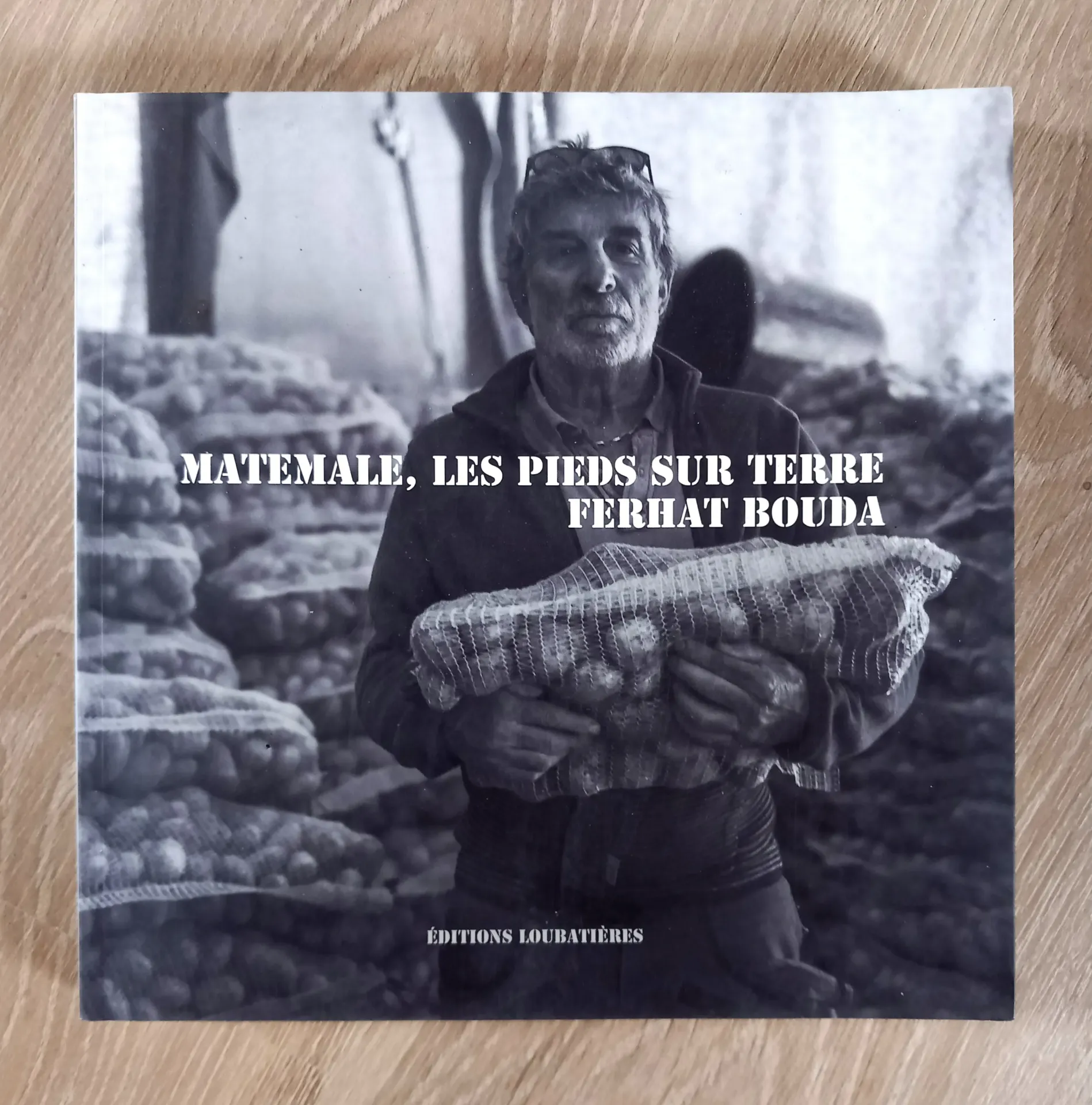 Matemale, les pieds sur terre (Ferhat Bouda)