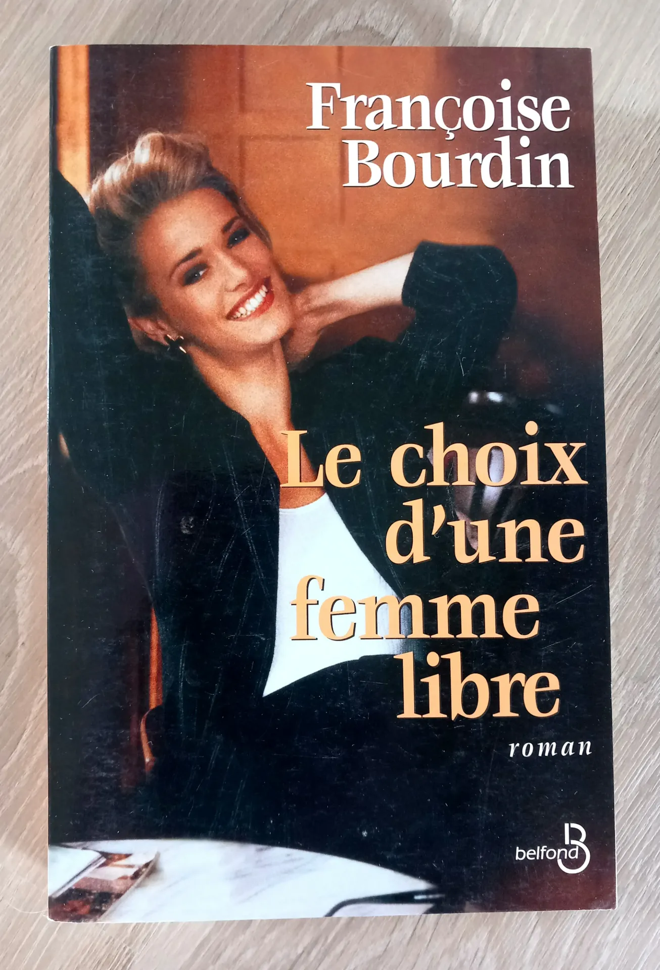 Le choix d'une femme libre (Françoise Bourdin)