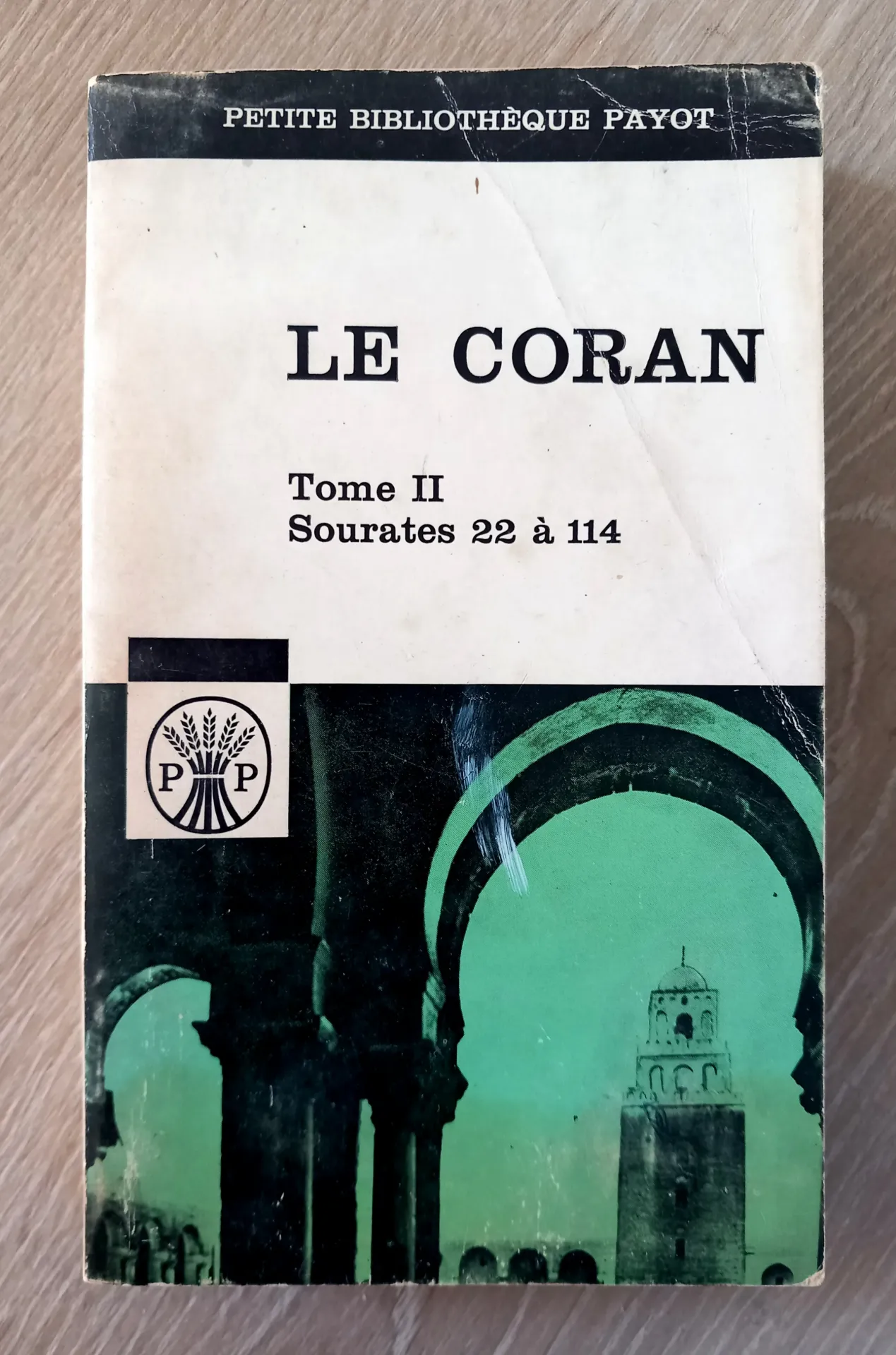 Le Coran. Tome II, sourates 22 à 114. (Mahomet - Traduction par Édouard Montet)
