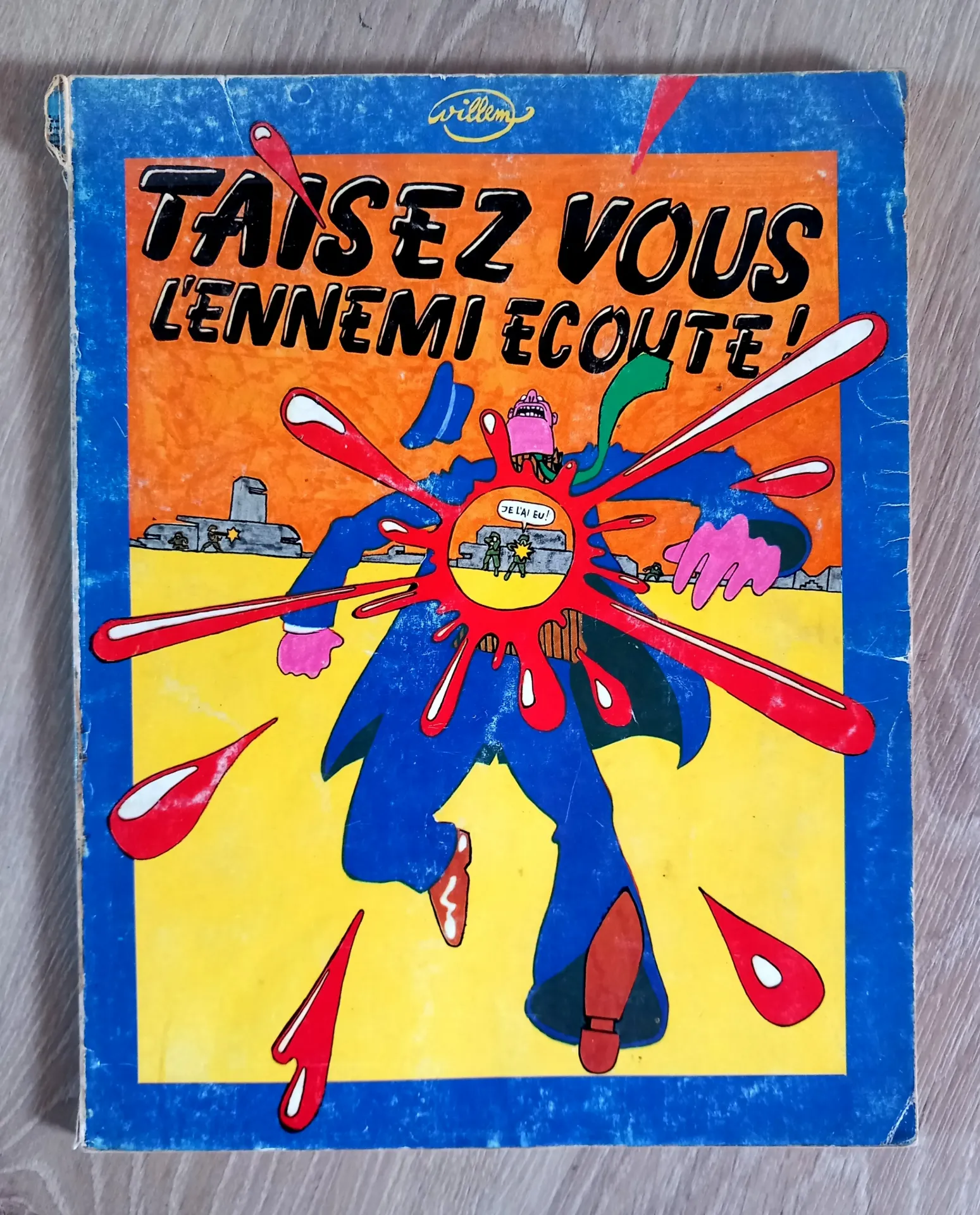Taisez-vous, l'ennemi écoute ! (Willem)