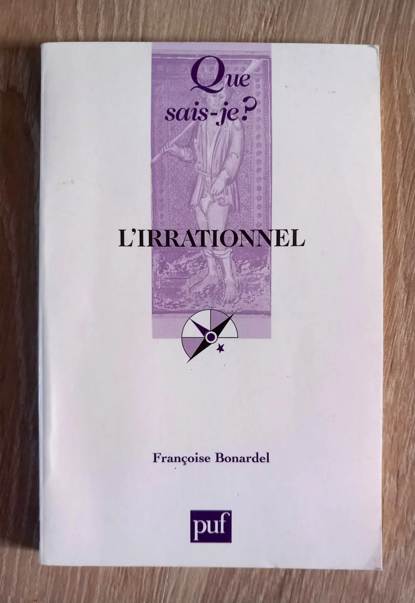 L'irrationnel - Que Sais-Je ? (Françoise Bonardel)