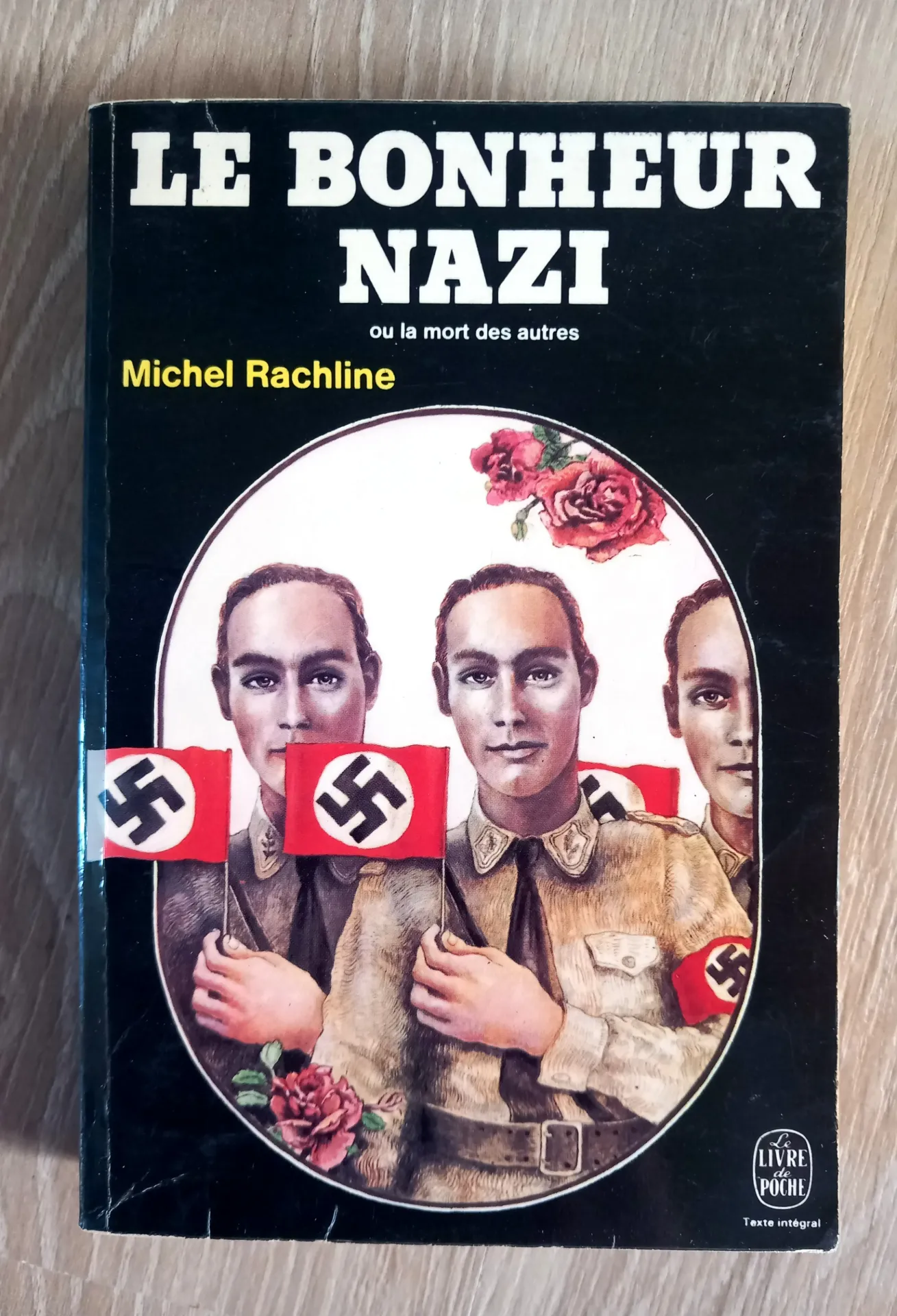Le bonheur nazi ou la mort des autres (Michel Rachline)