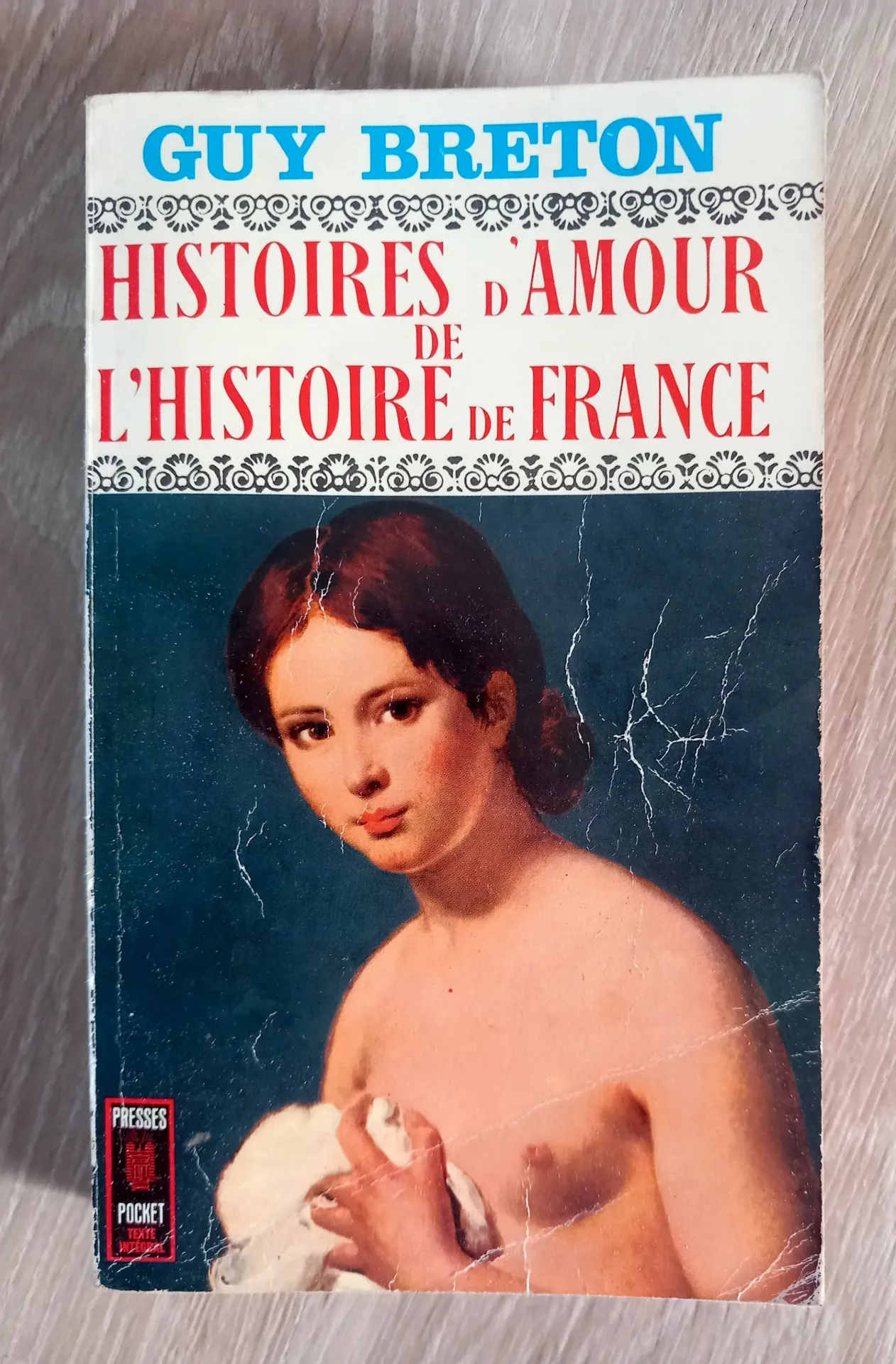 Histoires d'amour de l'histoire de France (Guy Breton)