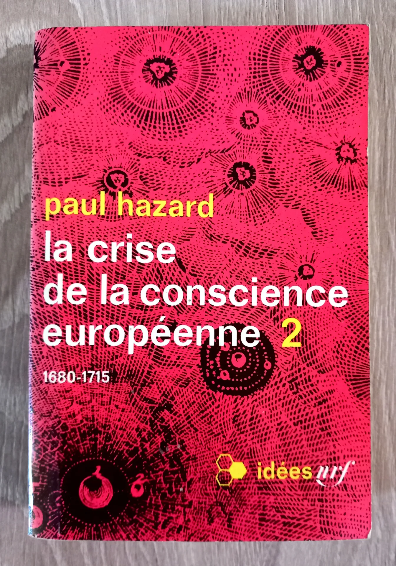 La crise de la conscience européenne, 1680-1715. Tome 2 (Paul Hazard)