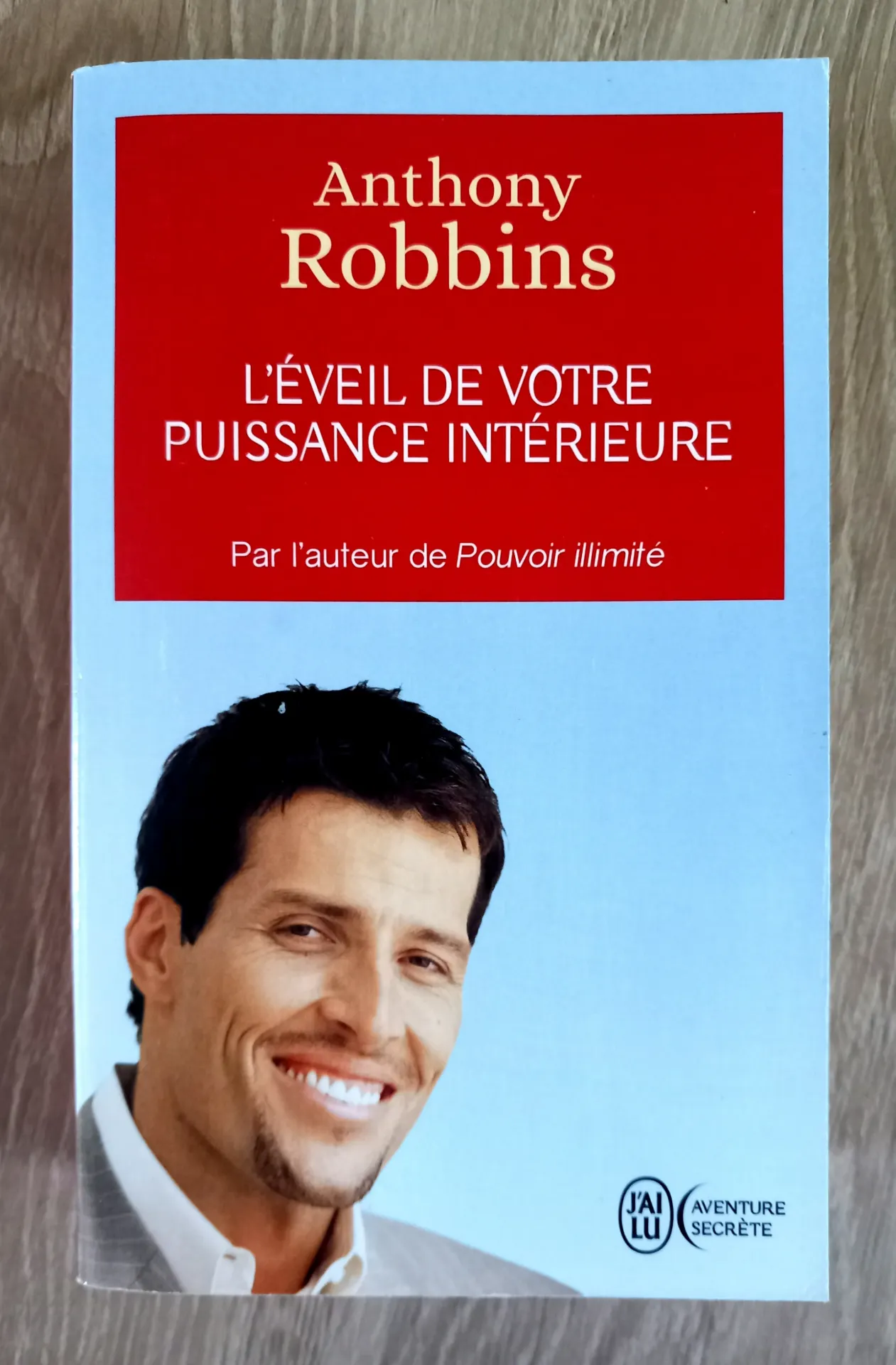 L'éveil de votre puissance intérieure (Antony Robbins)