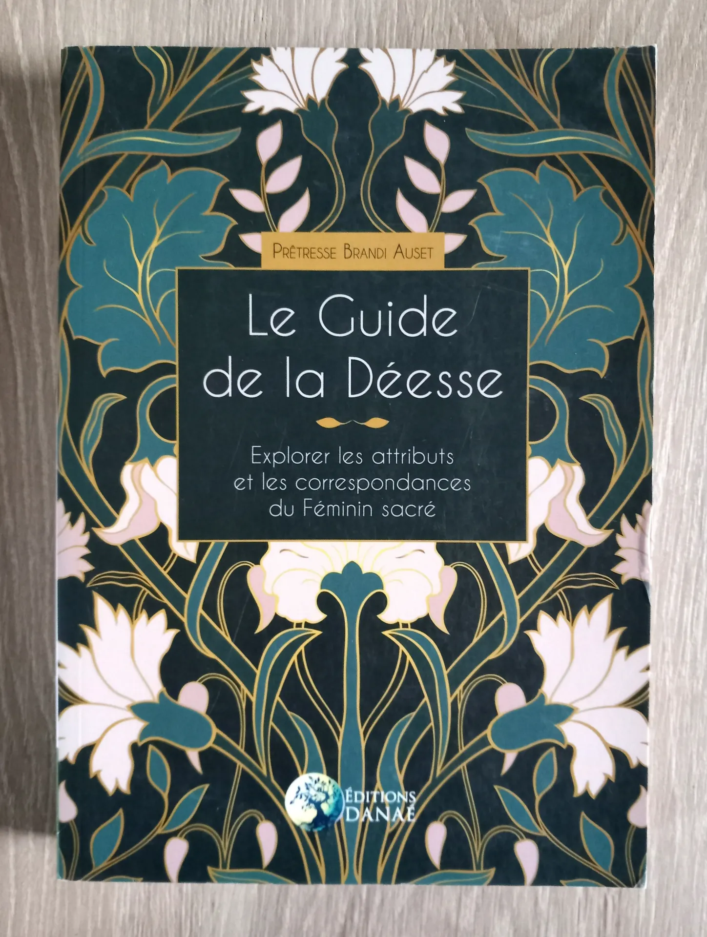 Le guide de la Déesse (Prétresse Brandi Auset)