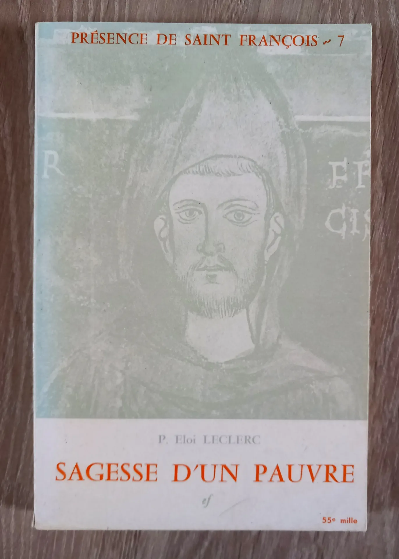 Sagesse d'un pauvre. Présence de Saint François d'Assise (P. Eloi Leclerc)