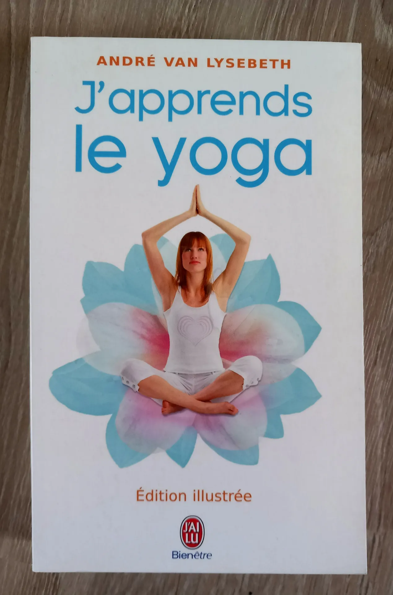 J'apprends le yoga (André Van Lysebeth)