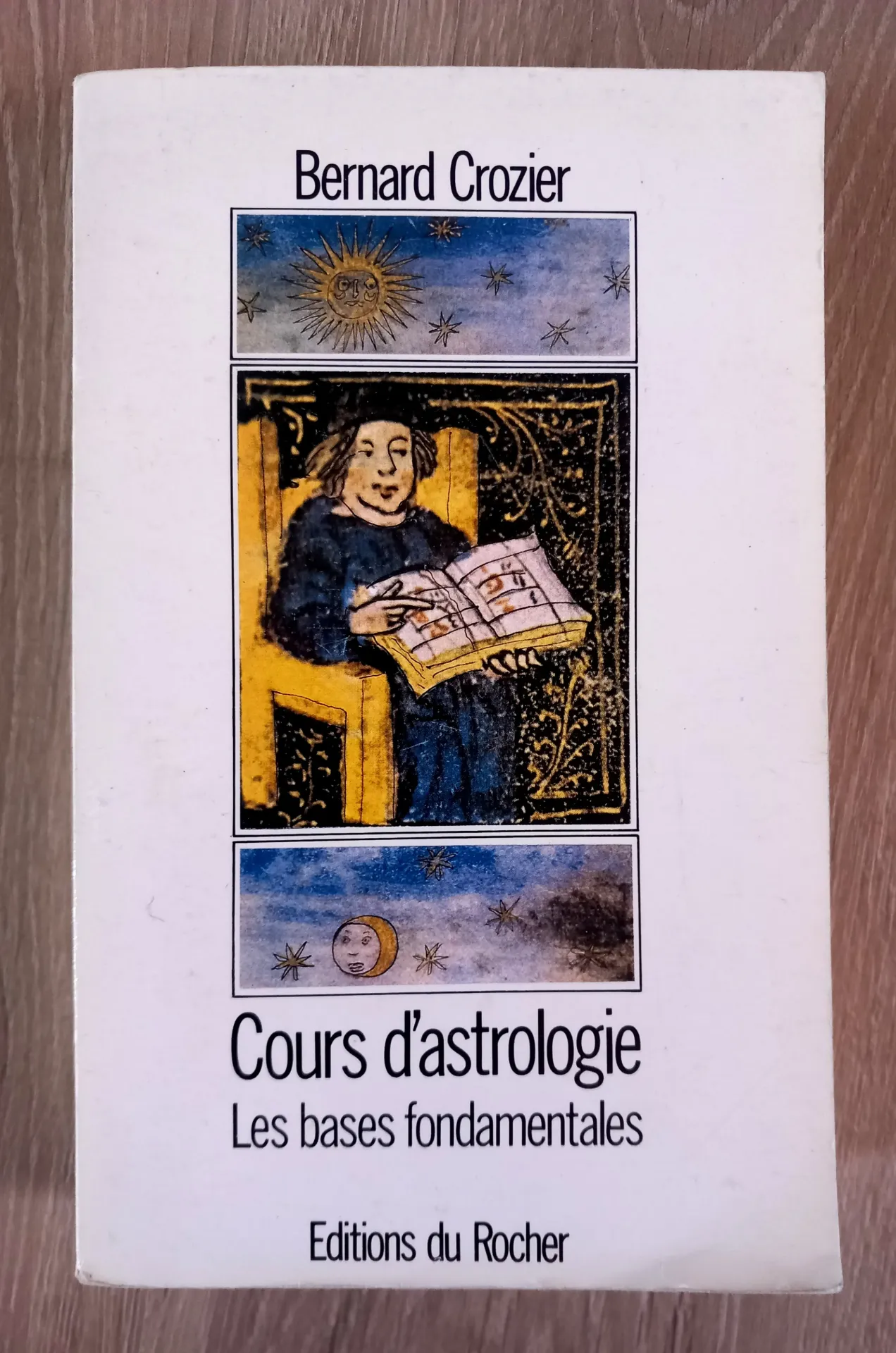 Cours d'Astrologie, les bases fondamentales (Bernard Crozier)
