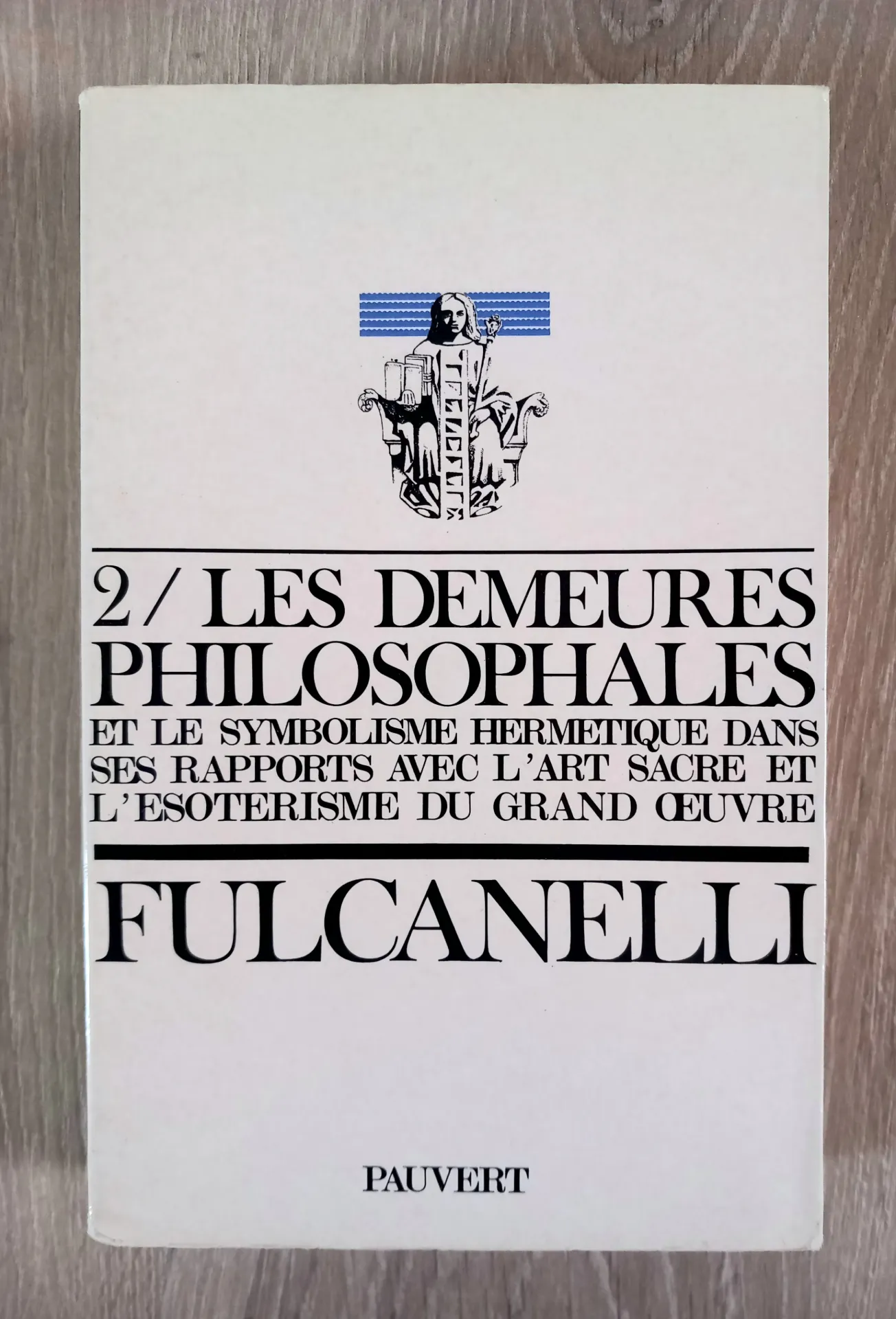 Les Demeures Philosophales, tome 2 (Fulcanelli)