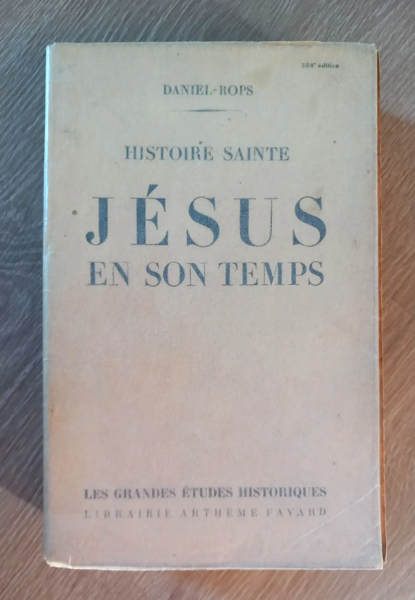Histoire Sainte : Jésus en son temps (Daniel-Rops)