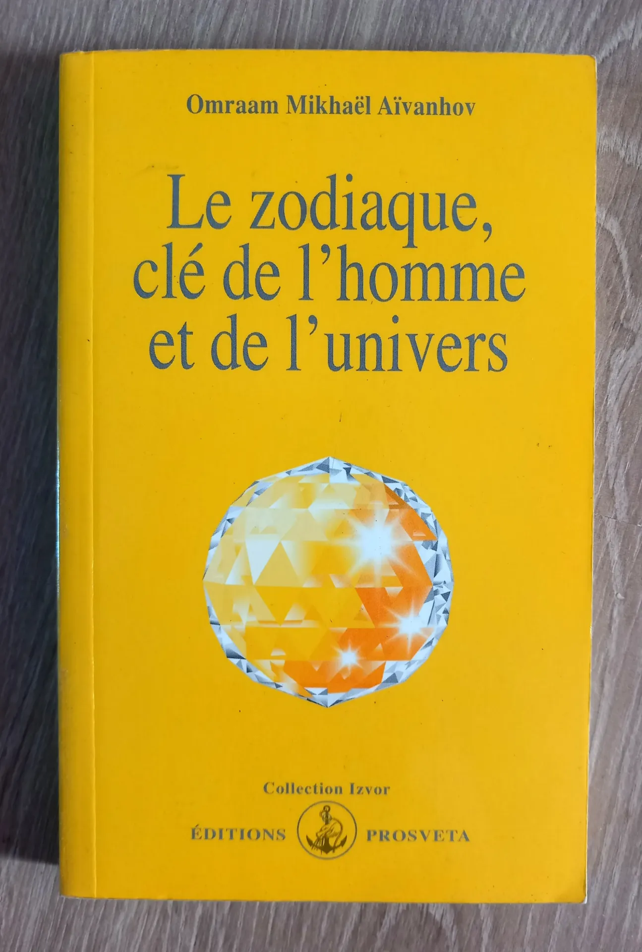 Le zodiaque, clé de l'homme et de l'univers (Omraam Mikhaël Aïvanhov)