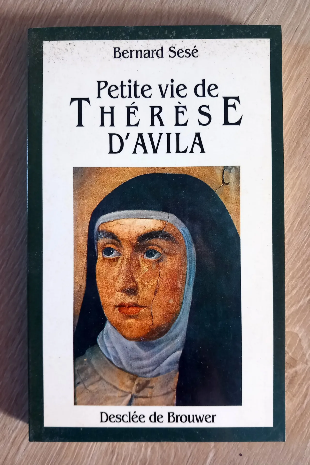Petite vie de Thérèse d'Avila (Bernard Sesé)