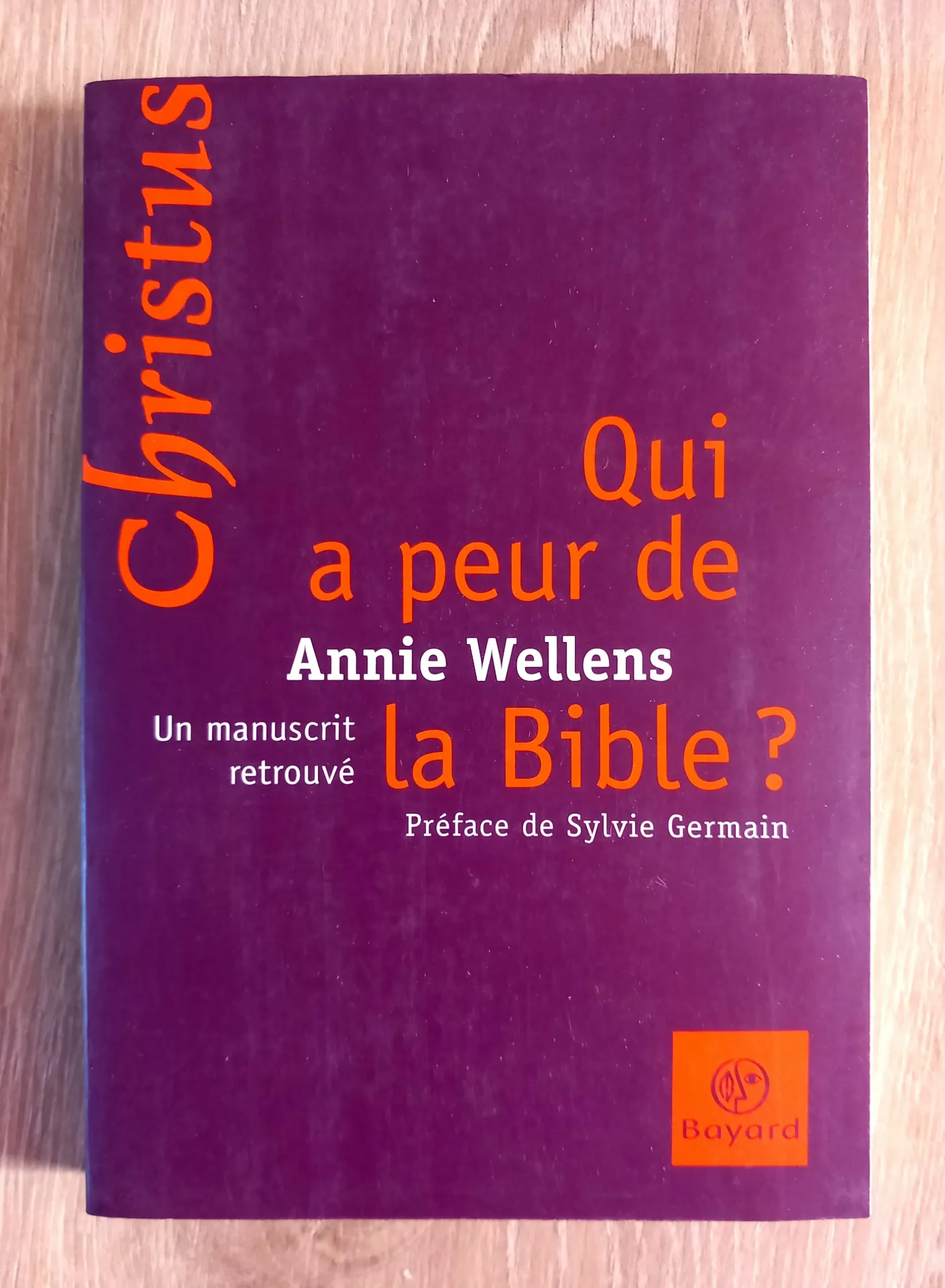 Qui a peu de la Bible ? Un manuscrit retrouvé (Annie Wellens)