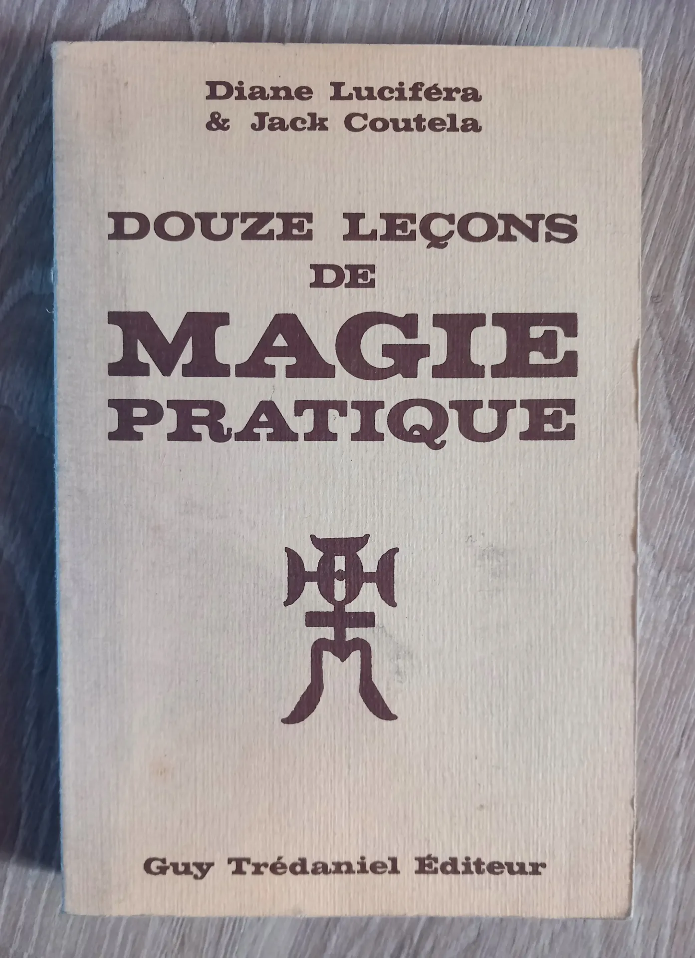 Douze leçons de Magie pratique (Diane Luciféra, Jack Coutela)
