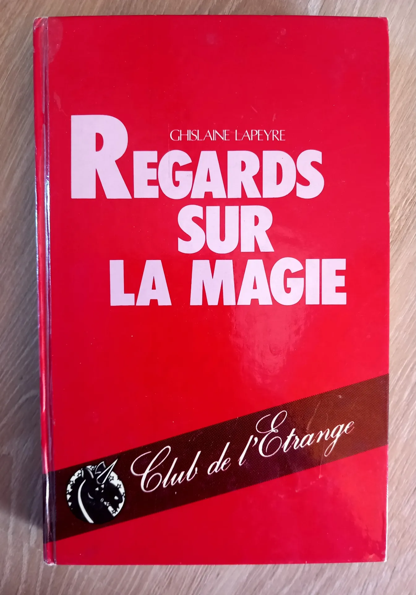 Regards sur la magie (Ghislaine Lapeyre)