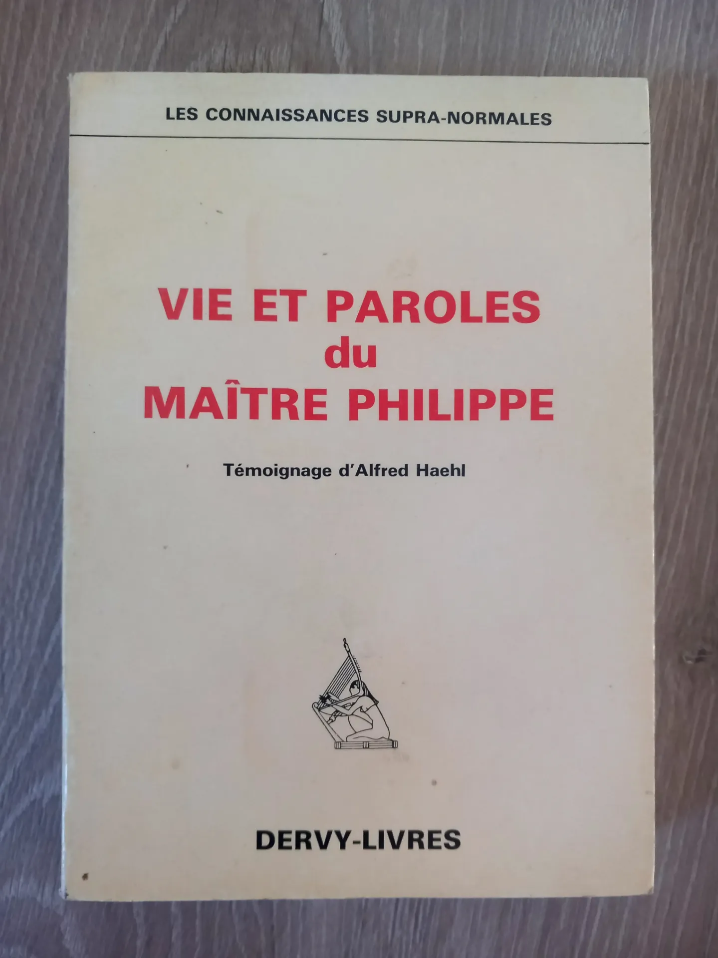 Vie et paroles du Maître Philippe (Alfred Haehl)