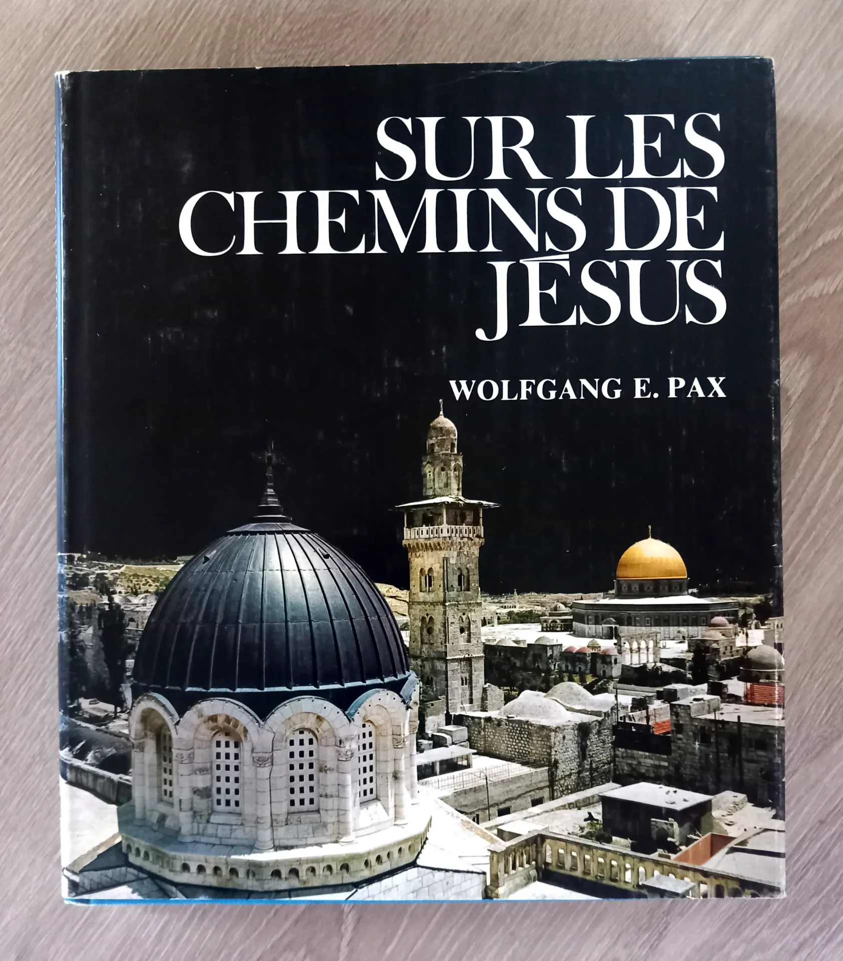 Sur les chemins de Jésus (Wolfgang E. Pax)