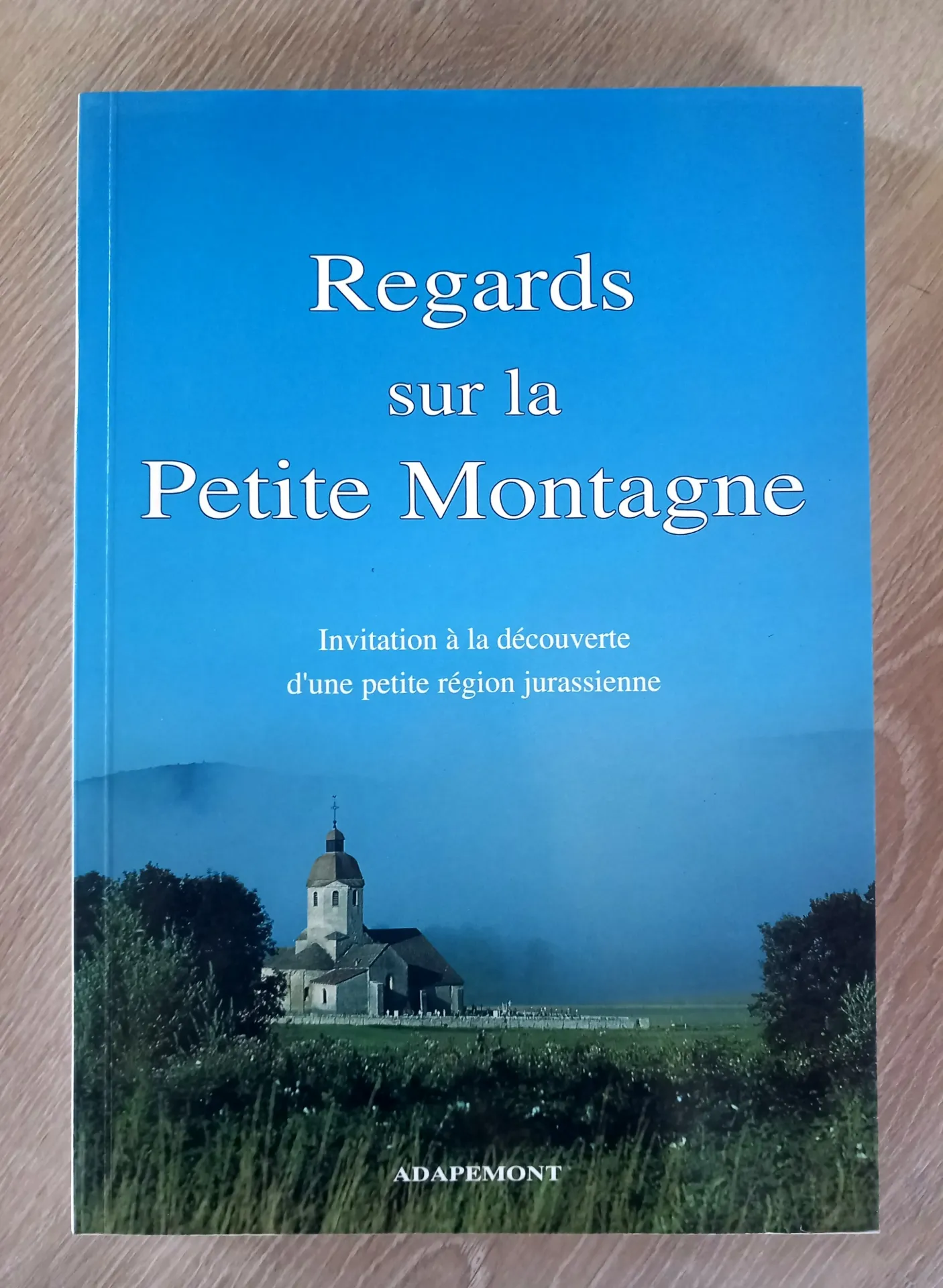 Regards sur la Petite Montagne (Daniel Mathieu, Michel Campy, Jean-Claude Frachon)